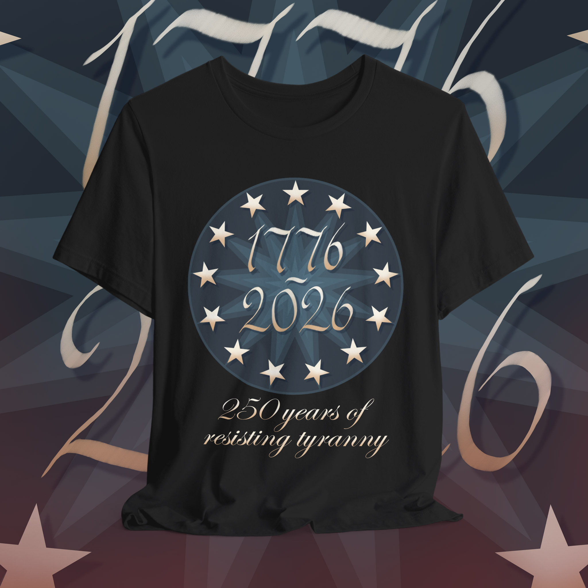 American Semiquincentennial - 250 Years of Resisting Tyranny Unisex Short Sleeve Tee, July 4th, Independence Day Apparel product thumbnail image American Semiquincentennial - 250 Years of Resisting Tyranny Unisex Short Sleeve Tee, July 4th, Independence Day Apparel product thumbnail image