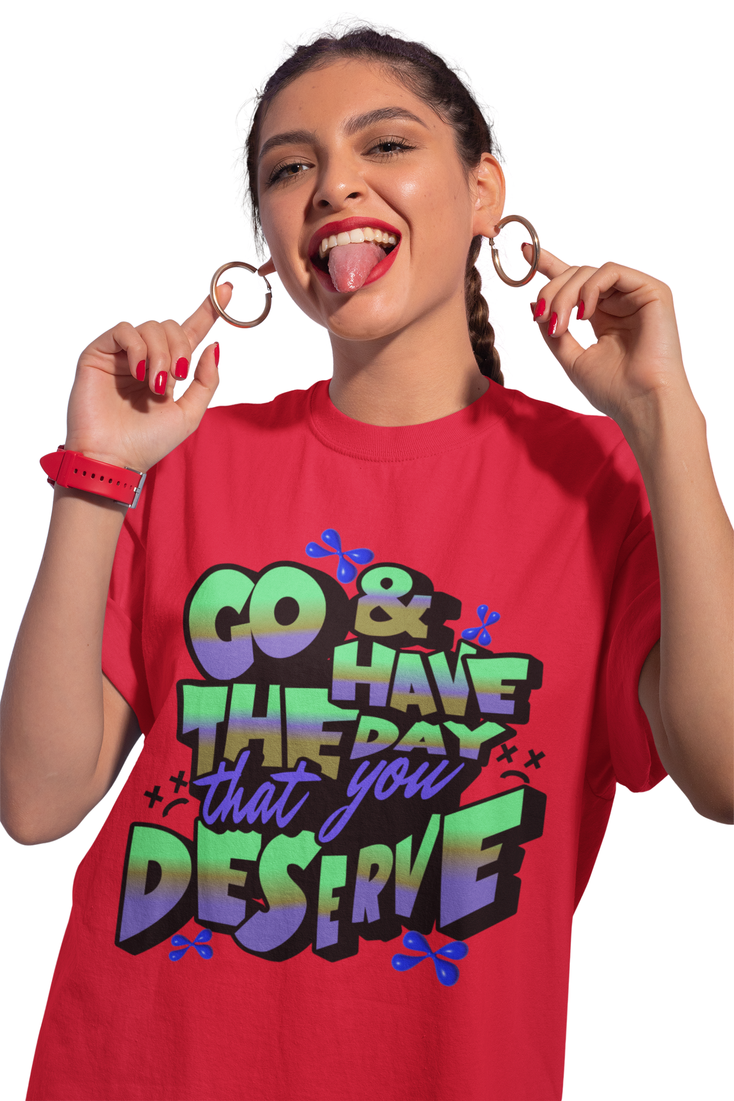 Go and Have the Day You Deserve | Graphic Tee with Attitude, T-Shirt Gift for Friends, Have the Day You Deserve Shirt, Sarcastic Tee, Positive Message Tees product thumbnail image