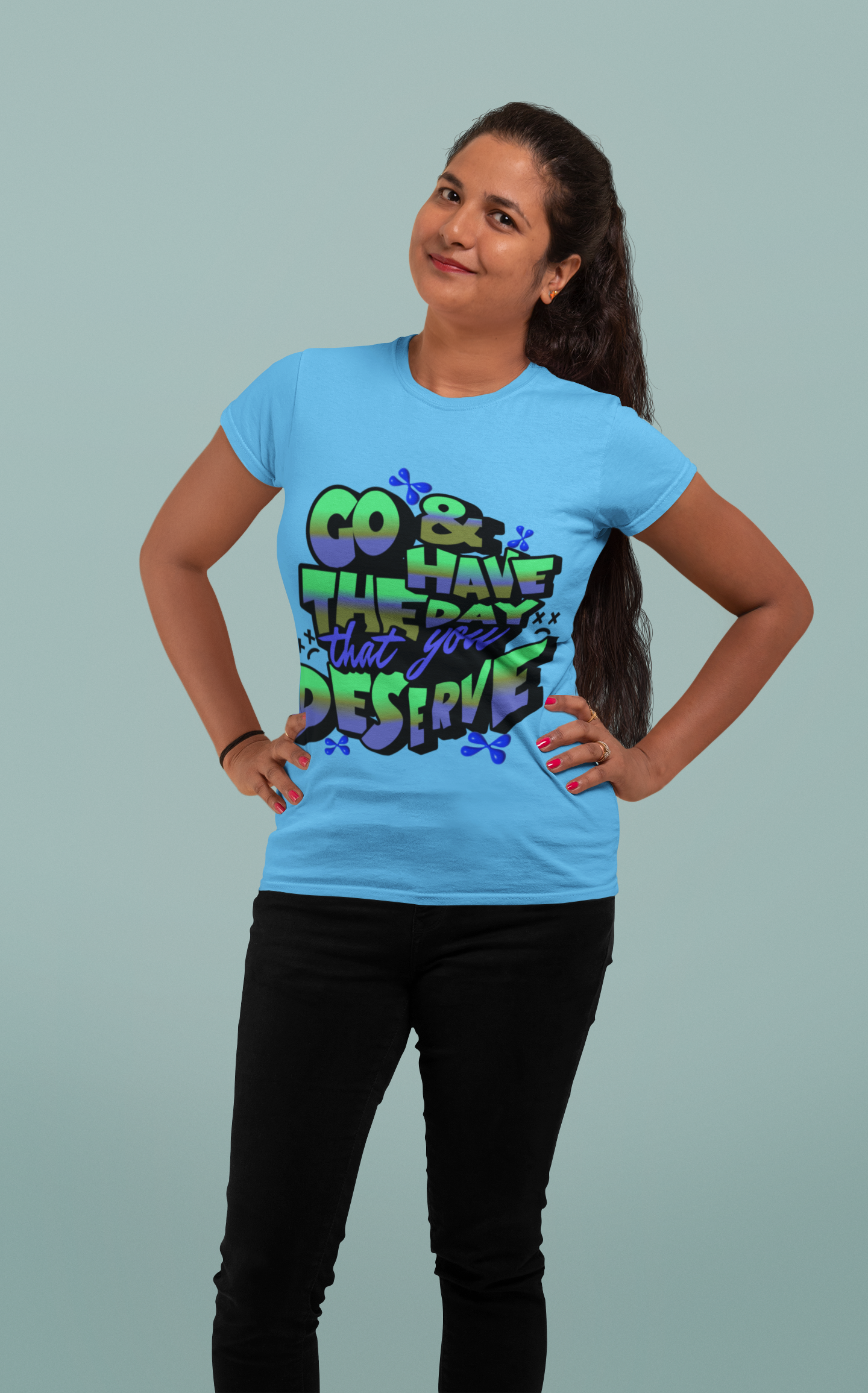 Go and Have the Day You Deserve | Graphic Tee with Attitude, T-Shirt Gift for Friends, Have the Day You Deserve Shirt, Sarcastic Tee, Positive Message Tees product thumbnail image
