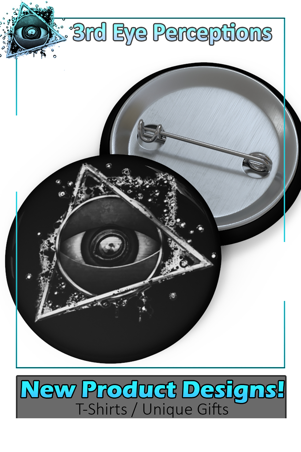 3rd Eye Perceptions Merch BW ( Pin Buttons )