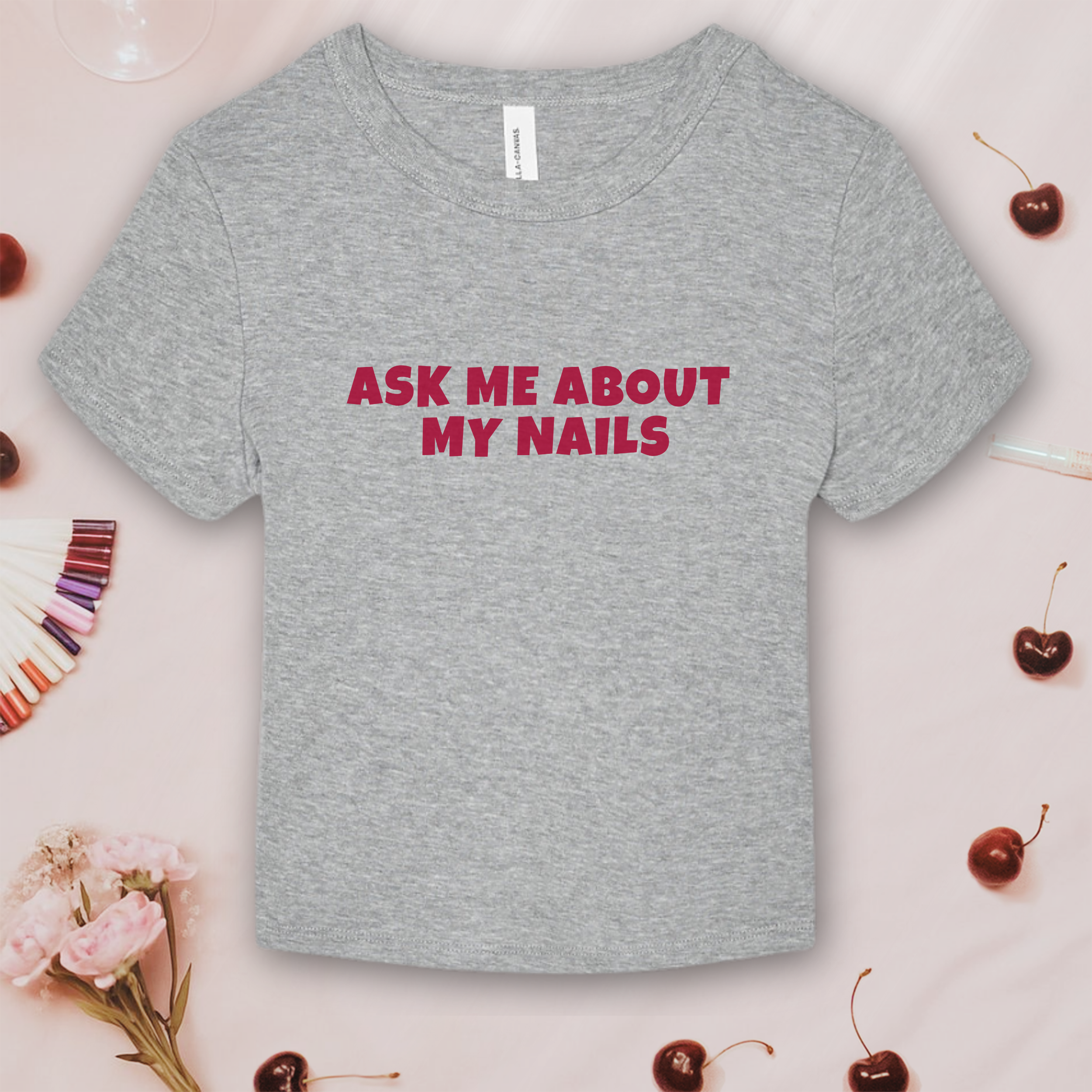 Ask Me about My Nails? Bella &amp; Canvas Baby Tee product thumbnail image