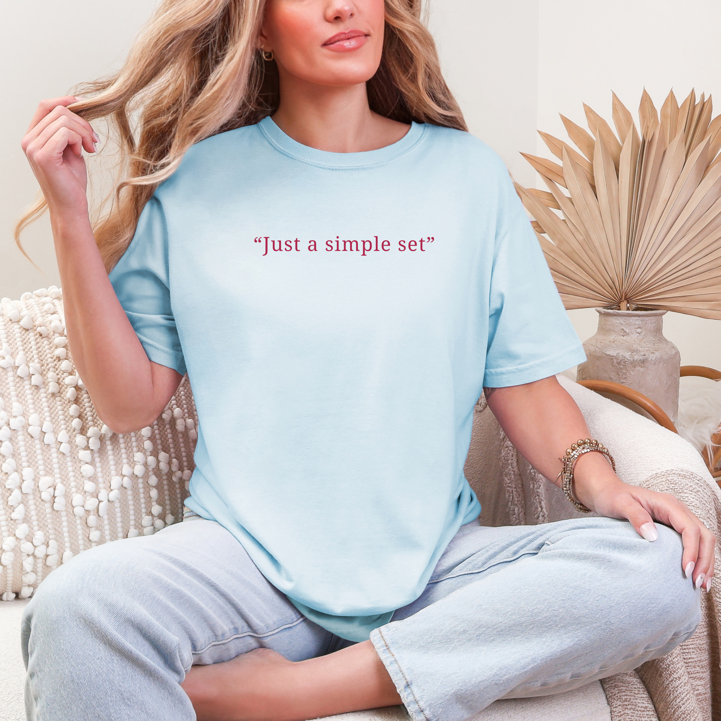Just a Simple Set, Comfort Colors Tee product thumbnail image Just a Simple Set, Comfort Colors Tee product thumbnail image