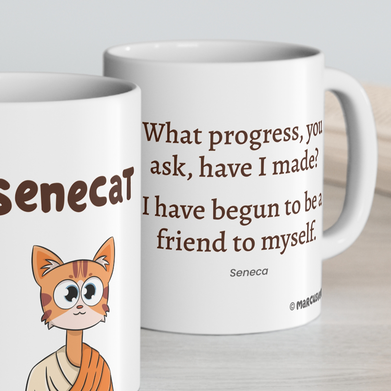 Senecat Mug - What progress, you ask, have I made? I have begun to be a friend to myself.