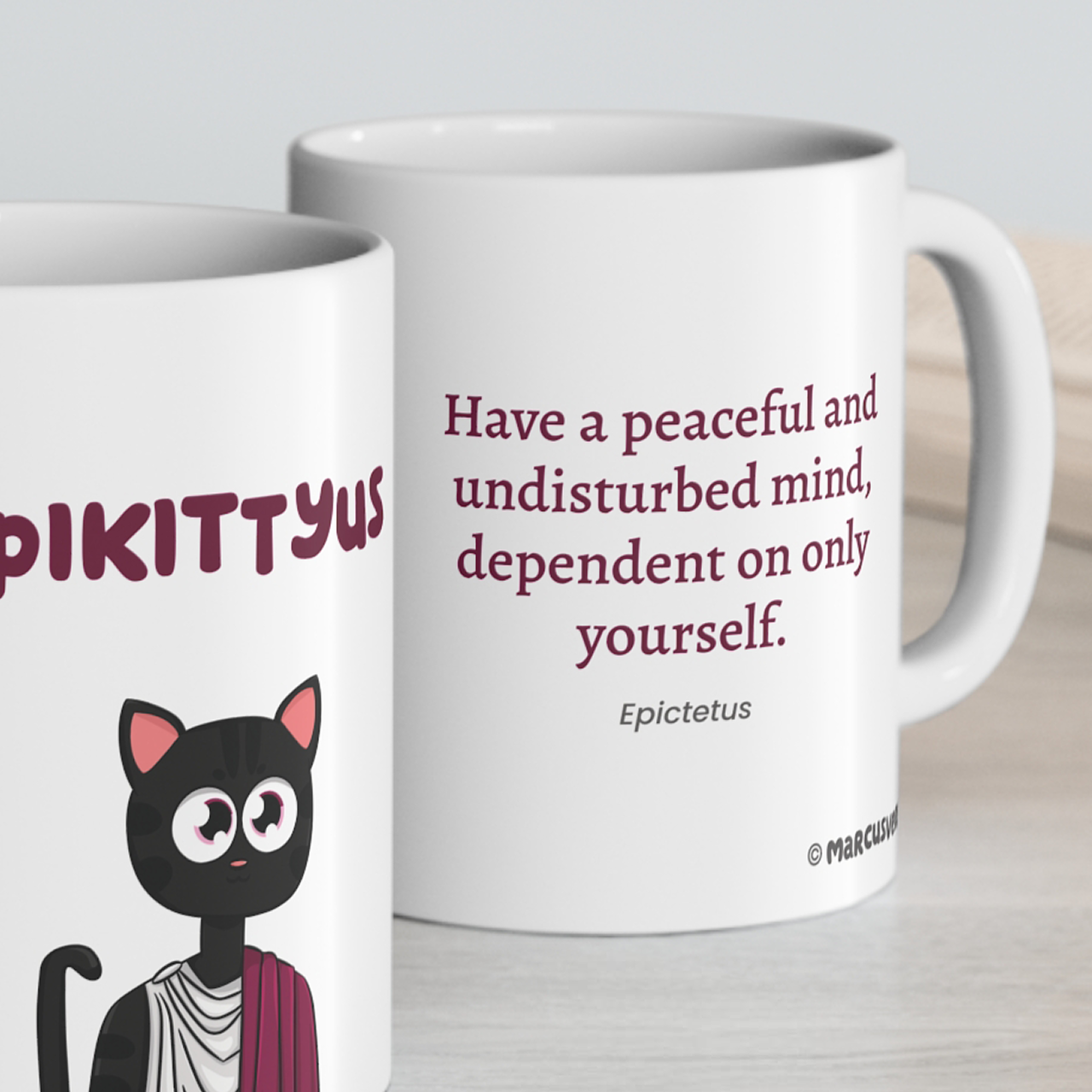 Epikittyus Mug - Have a peaceful and undisturbed mind, dependent on only yourself.