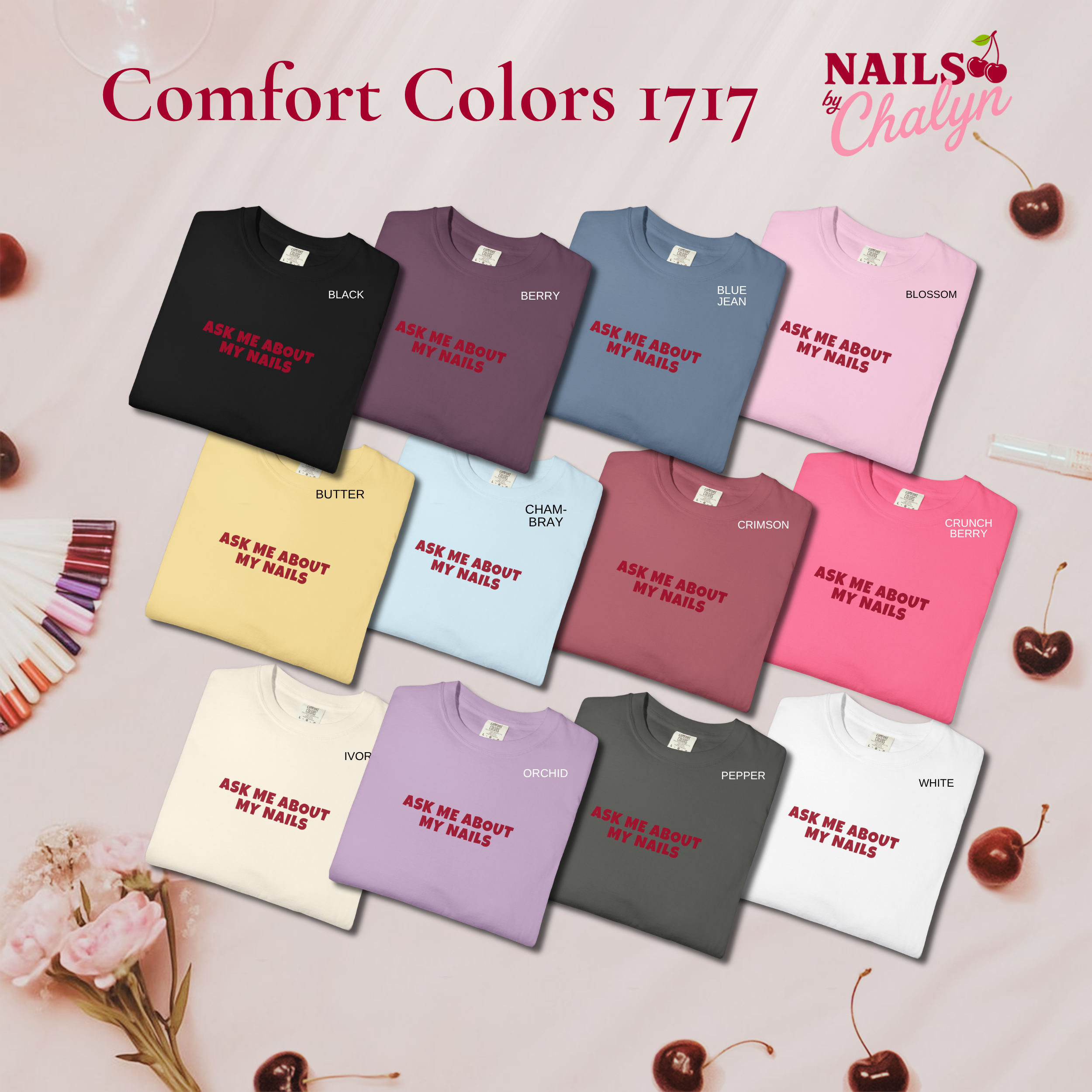Ask Me about my Nails, Comfort Colors Tee product thumbnail image Ask Me about my Nails, Comfort Colors Tee product thumbnail image
