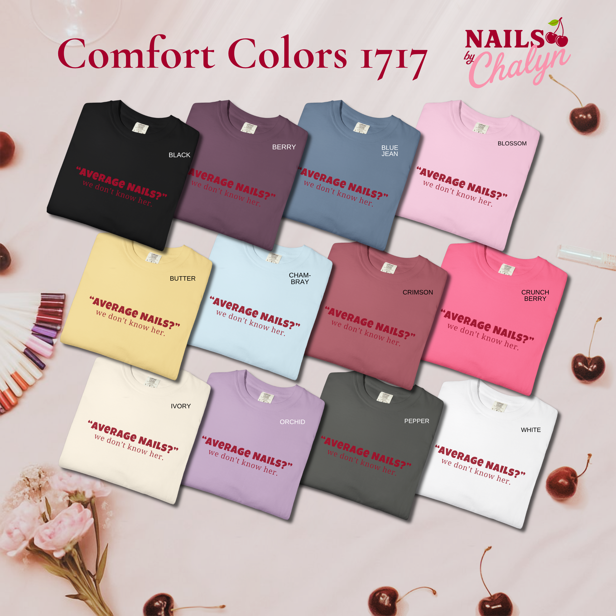 Average Nails? We don't know her. Comfort Colors Tee product thumbnail image Average Nails? We don't know her. Comfort Colors Tee product thumbnail image