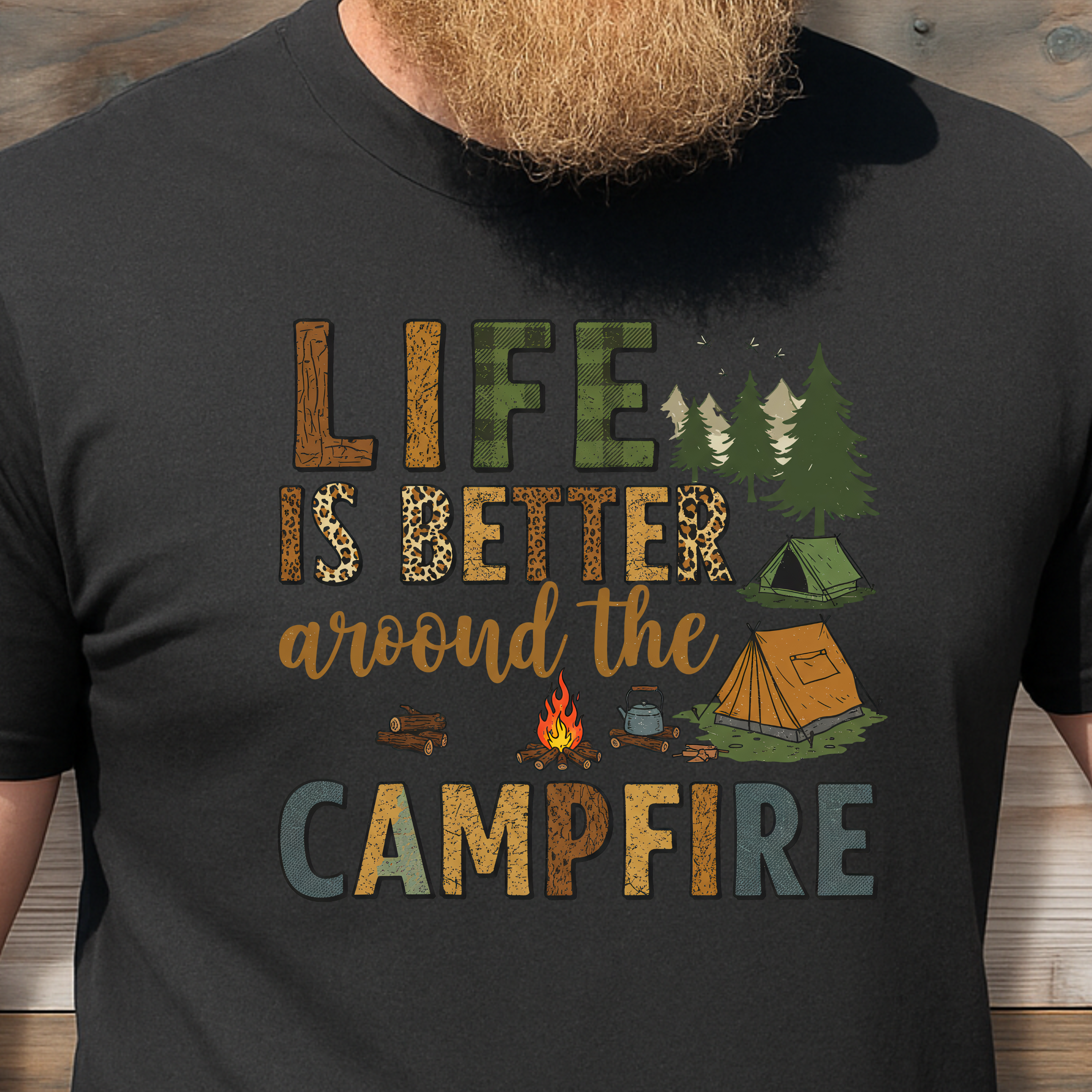 Life is Better around the Campfire, fun camping shirt