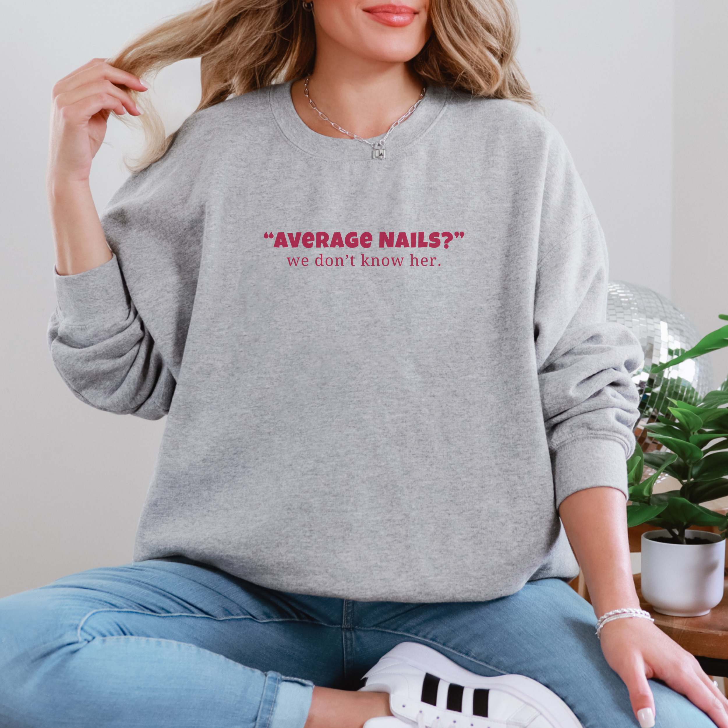 Average Nails? Sweatshirt product thumbnail image Average Nails? Sweatshirt product thumbnail image