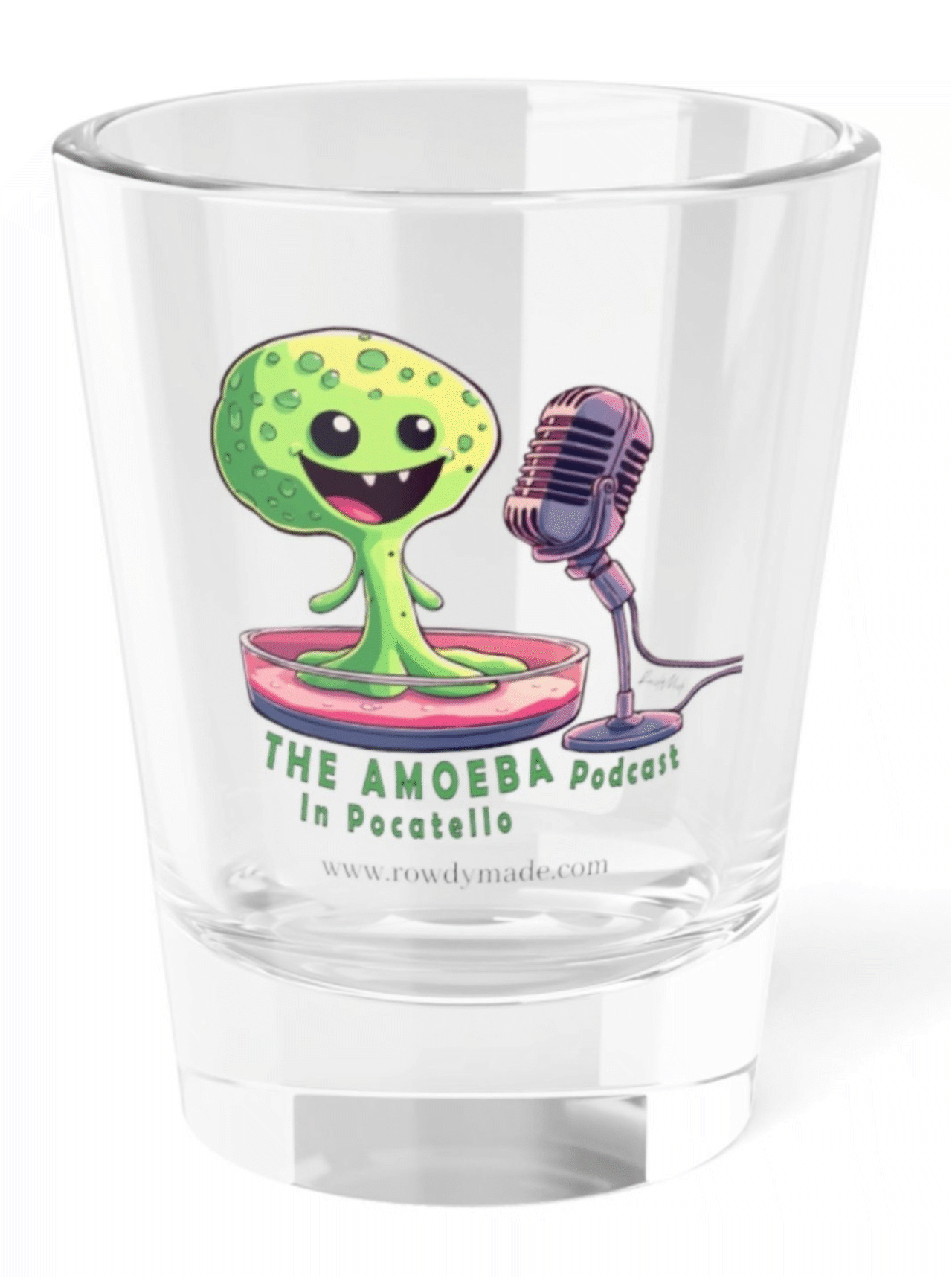 The Amoeba In Pocatello Podcast (Alternative) by RowdyMade (1.5 oz) Shot Glass