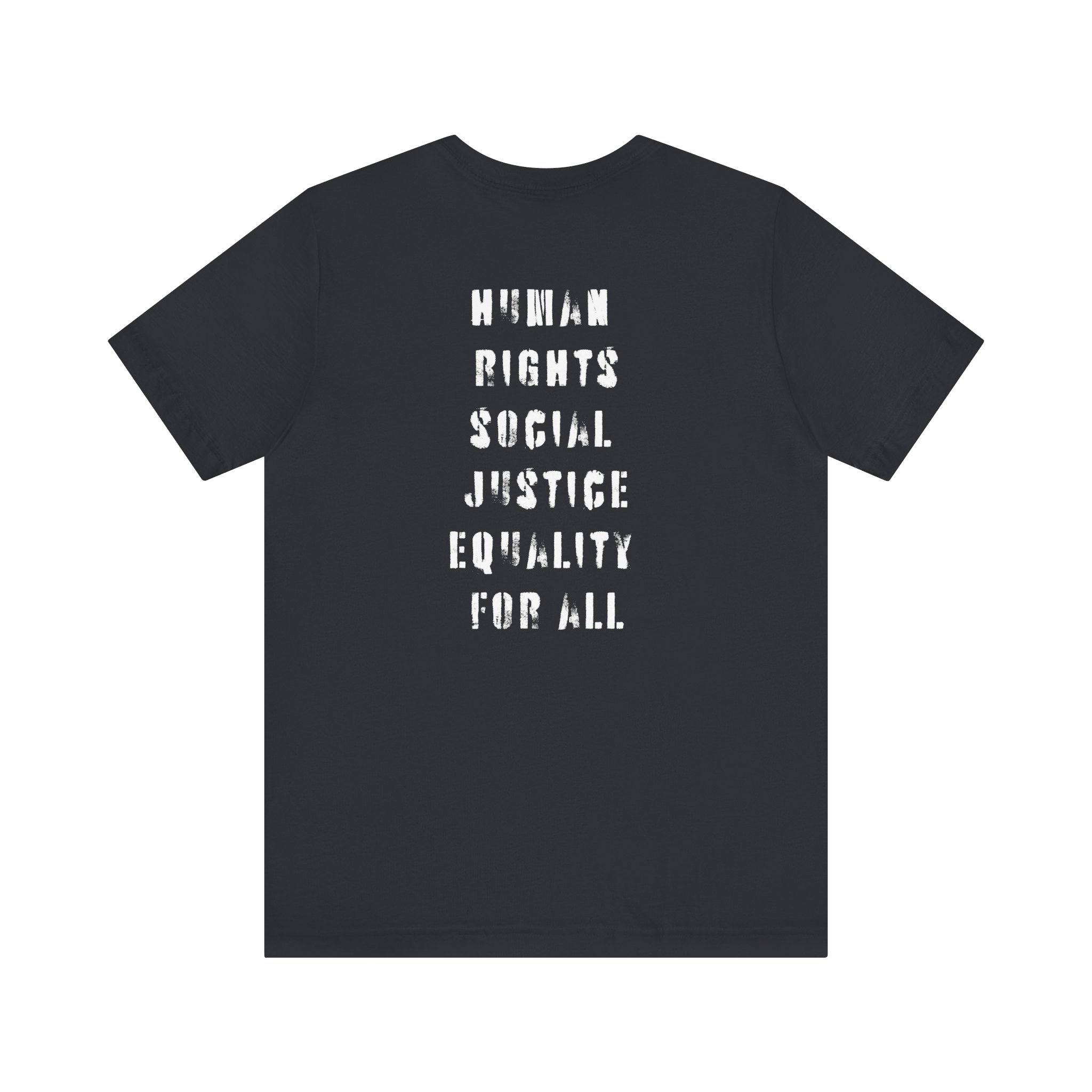 HUMANIST. BECAUSE ALL HUMANS MATTER.  HUMAN RIGHTS. SOCIAL JUSTICE. EQUALITY FOR ALL TSHIRT product thumbnail image
