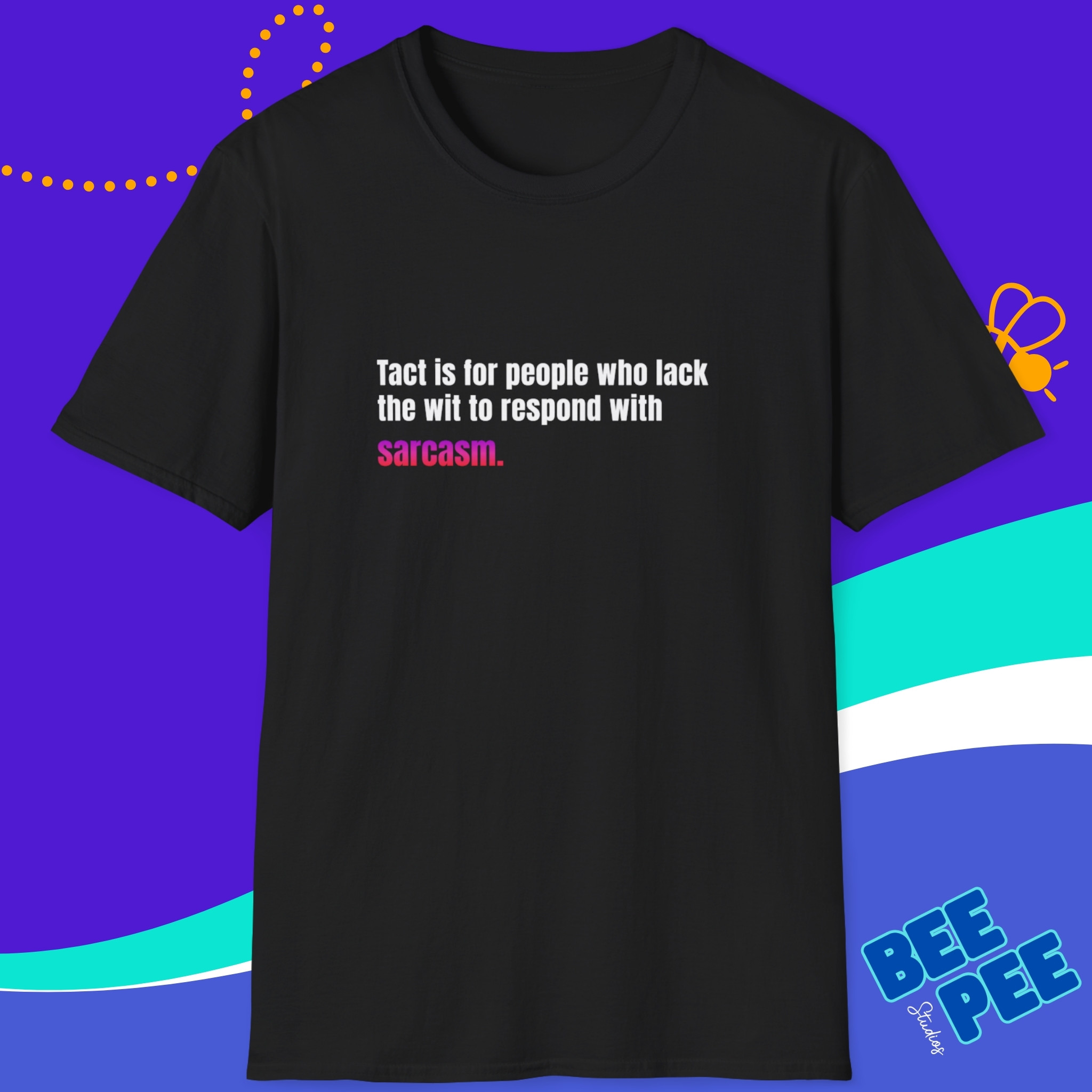 Funny Graphic Tee - Perfect for Sarcastic Souls, Casual Wear, Gift for Friends, Humor Lovers, Everyday Style, Birthday Gift product thumbnail image
