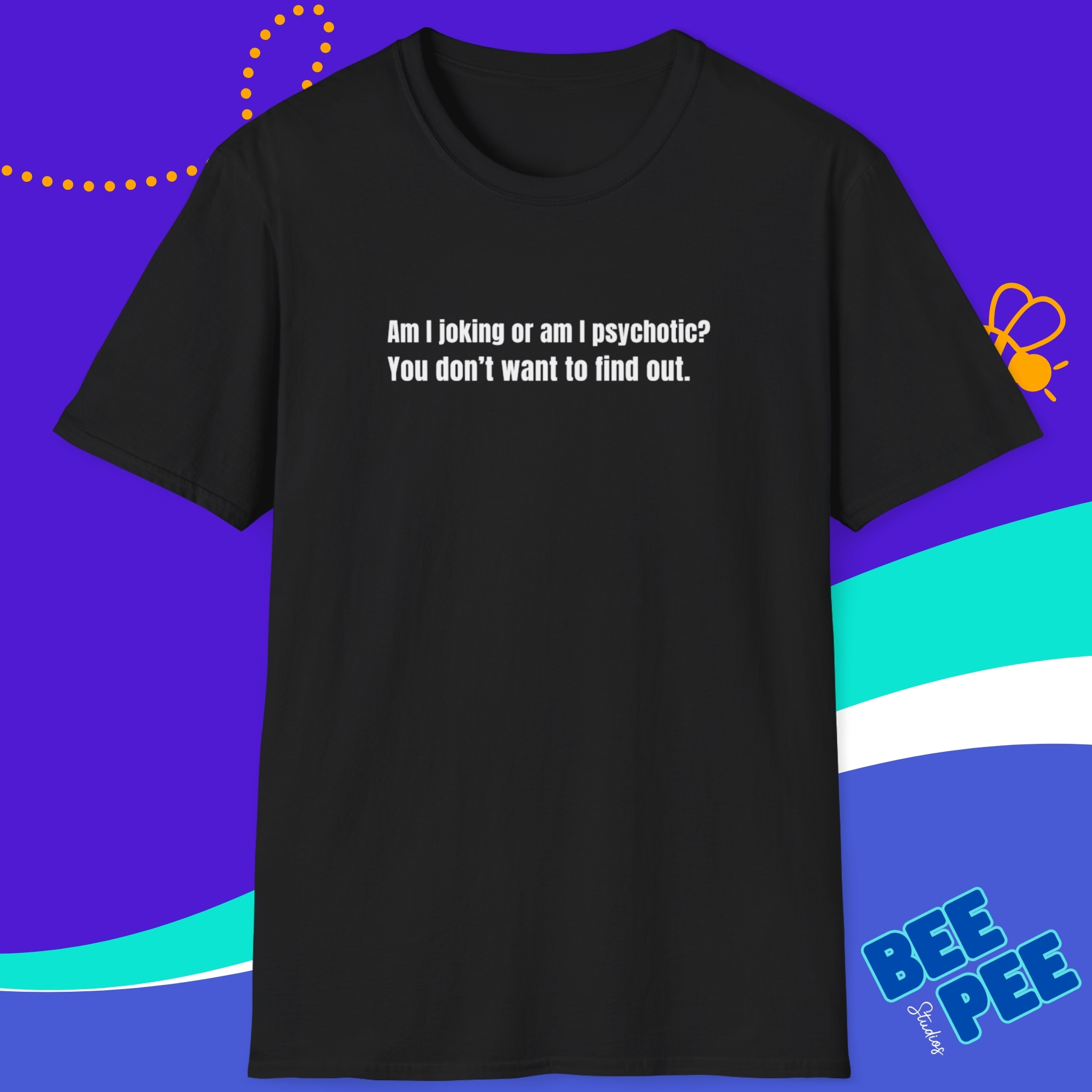 Funny, Quirky Quote Tee Shirt