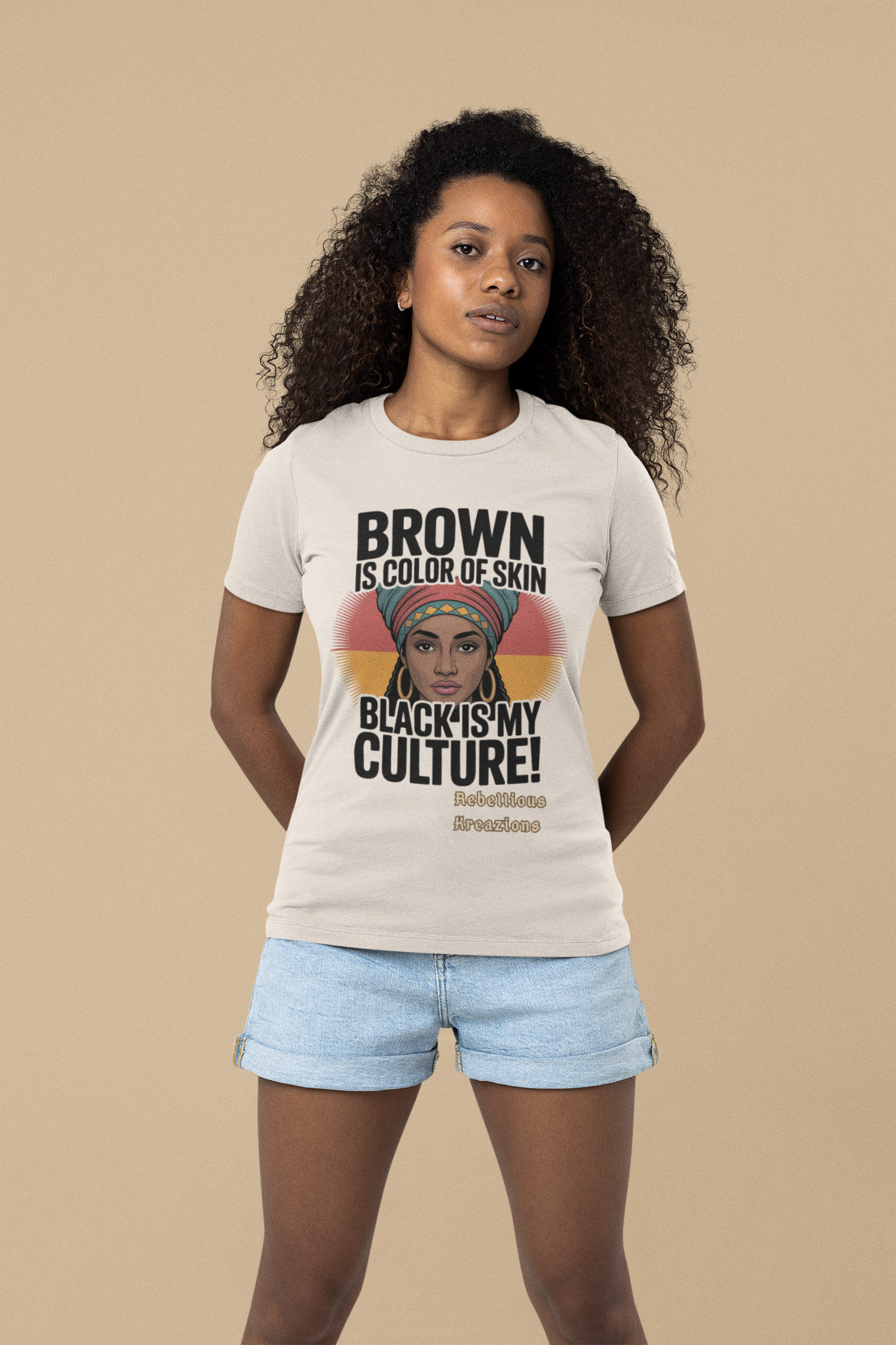 a. (female) Brown Is Color Of Skin; Black Is My Culture!
