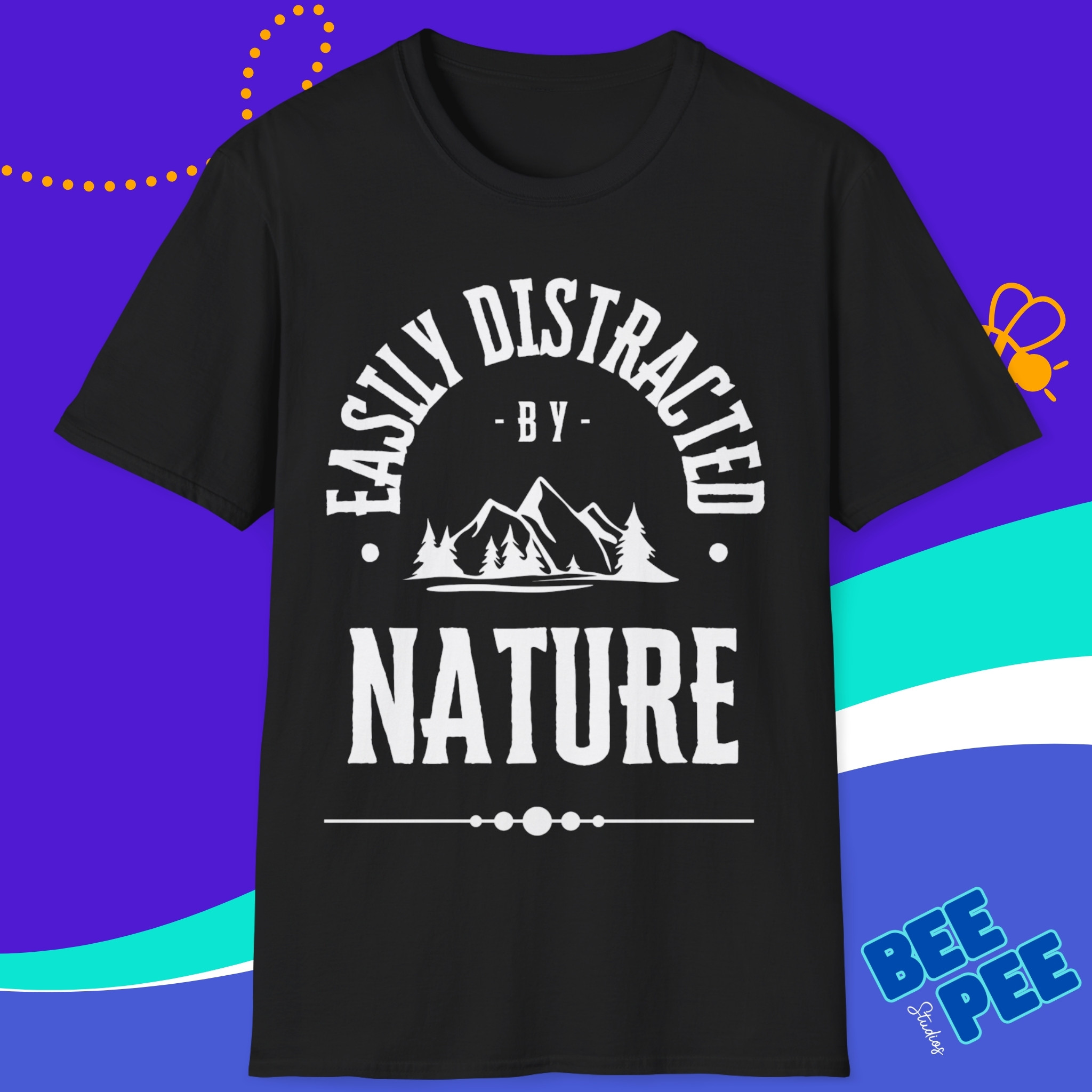 Graphic T-Shirt 'Easily Distracted by Nature'