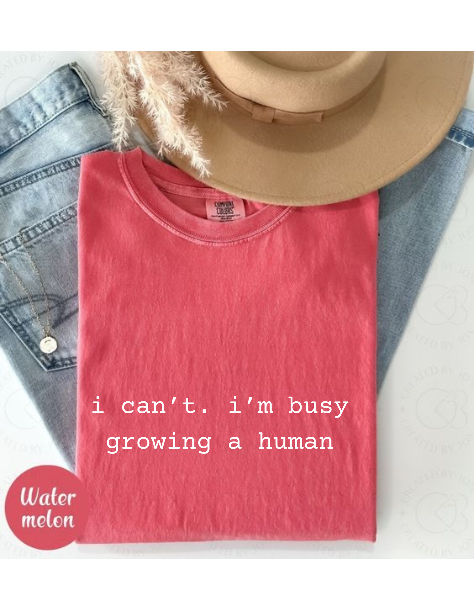 I can’t. Im busy growing a human Garment-Dyed T-Shirt for Casual Comfort, Perfect Gift for Birthdays, Summer Festivals, and Everyday Wear, Unisex Tee, Soft Cotton Top