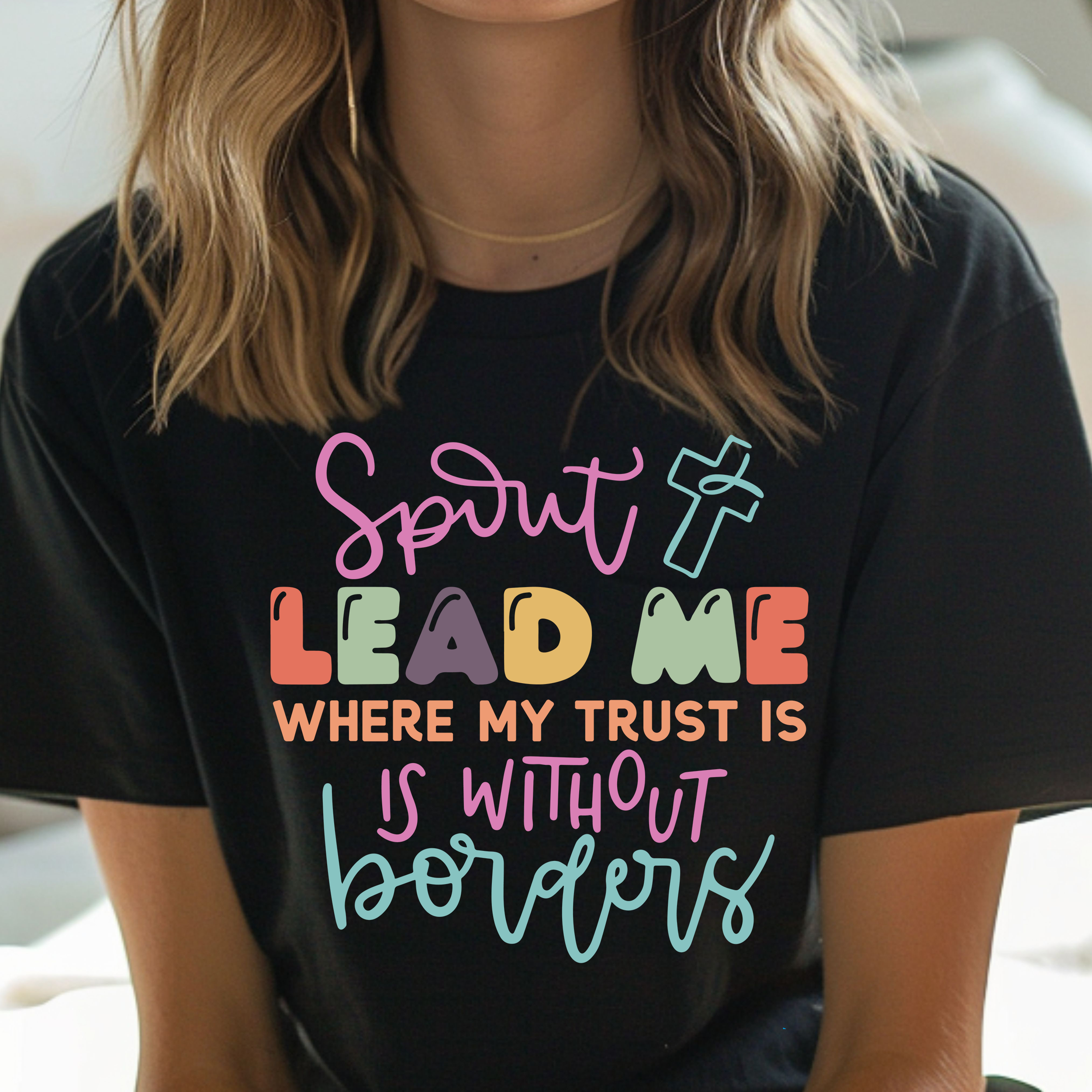 Spirit Lead Me Where My Trust Is Without Borders - Christian T-Shirt product thumbnail image Spirit Lead Me Where My Trust Is Without Borders - Christian T-Shirt product thumbnail image