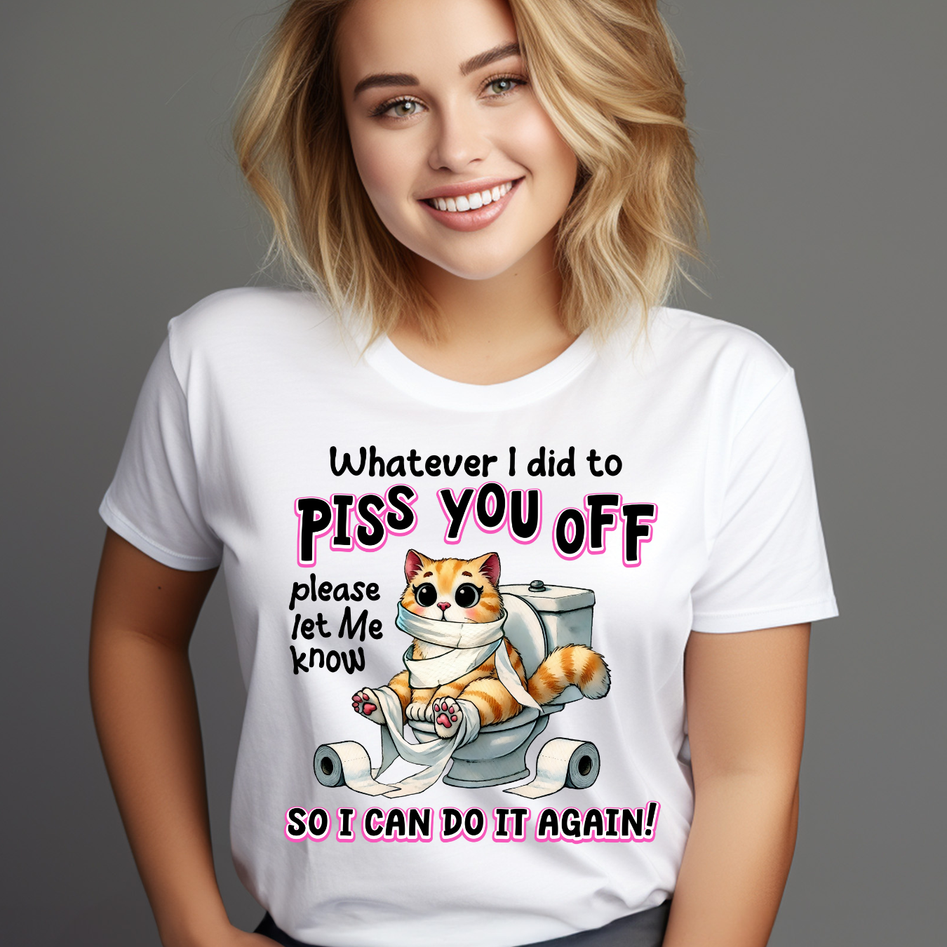 Funny Cat T-Shirt - Whatever I Did To Piss You Off Please Let Me Know So I Can Do It Again product thumbnail image