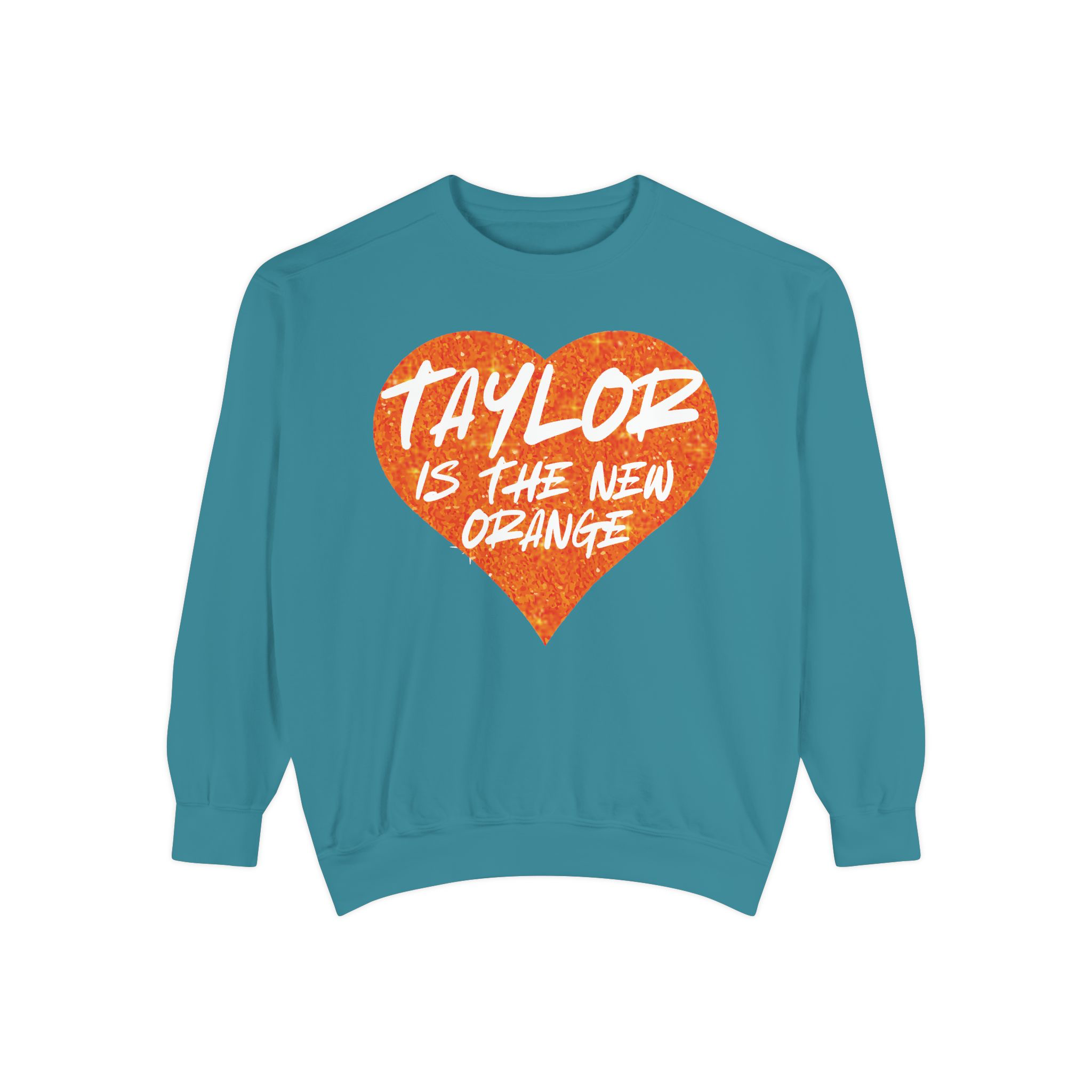 TAYLOR IS THE NEW ORANGE~ SWIFTIE UNISEX SWEATSHIRT TAYLOR IS THE NEW ORANGE~ SWIFTIE UNISEX SWEATSHIRT