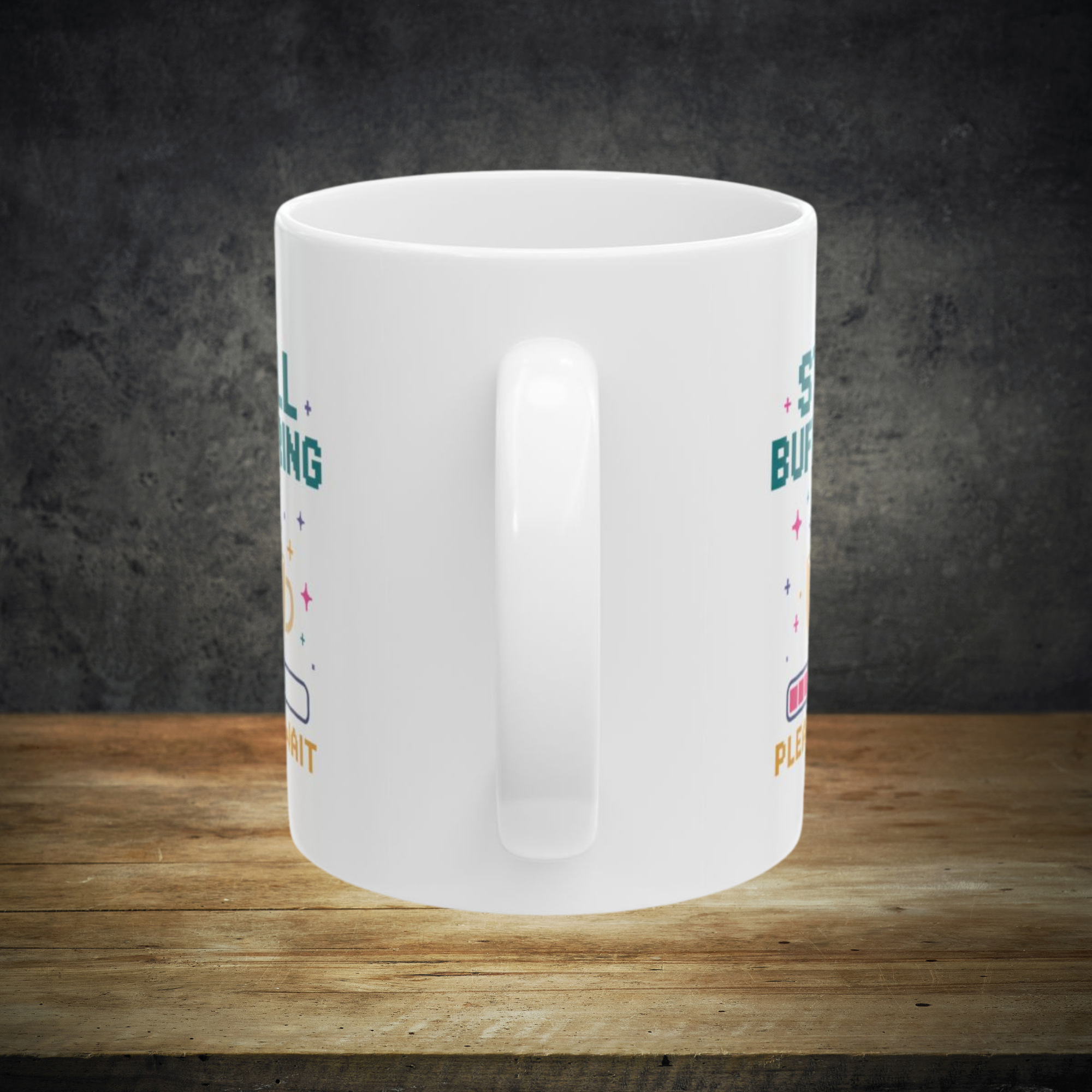 Still Buffering Please Wait Coffee Mug | Funny Tech Geek Gift | White Ceramic Mug 11oz And 15oz | Humor Office Cup for Gamers And Coders product thumbnail image