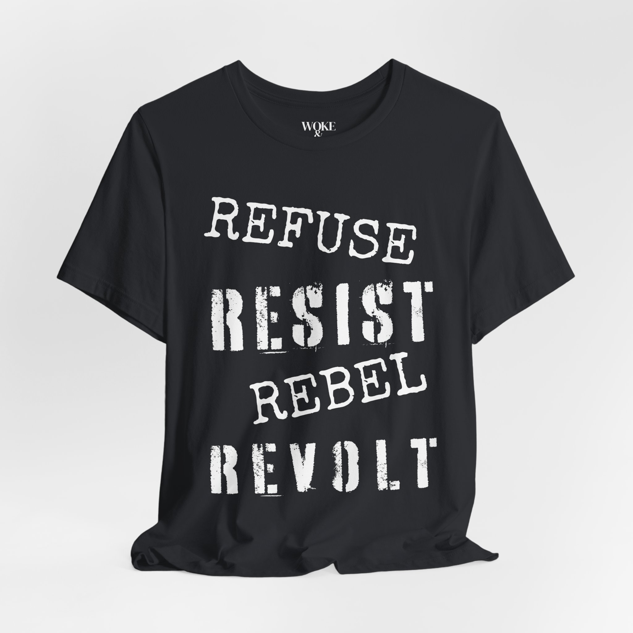REFUSE. RESIST. REBEL. REVOLT TSHIRT product thumbnail image REFUSE. RESIST. REBEL. REVOLT TSHIRT product thumbnail image