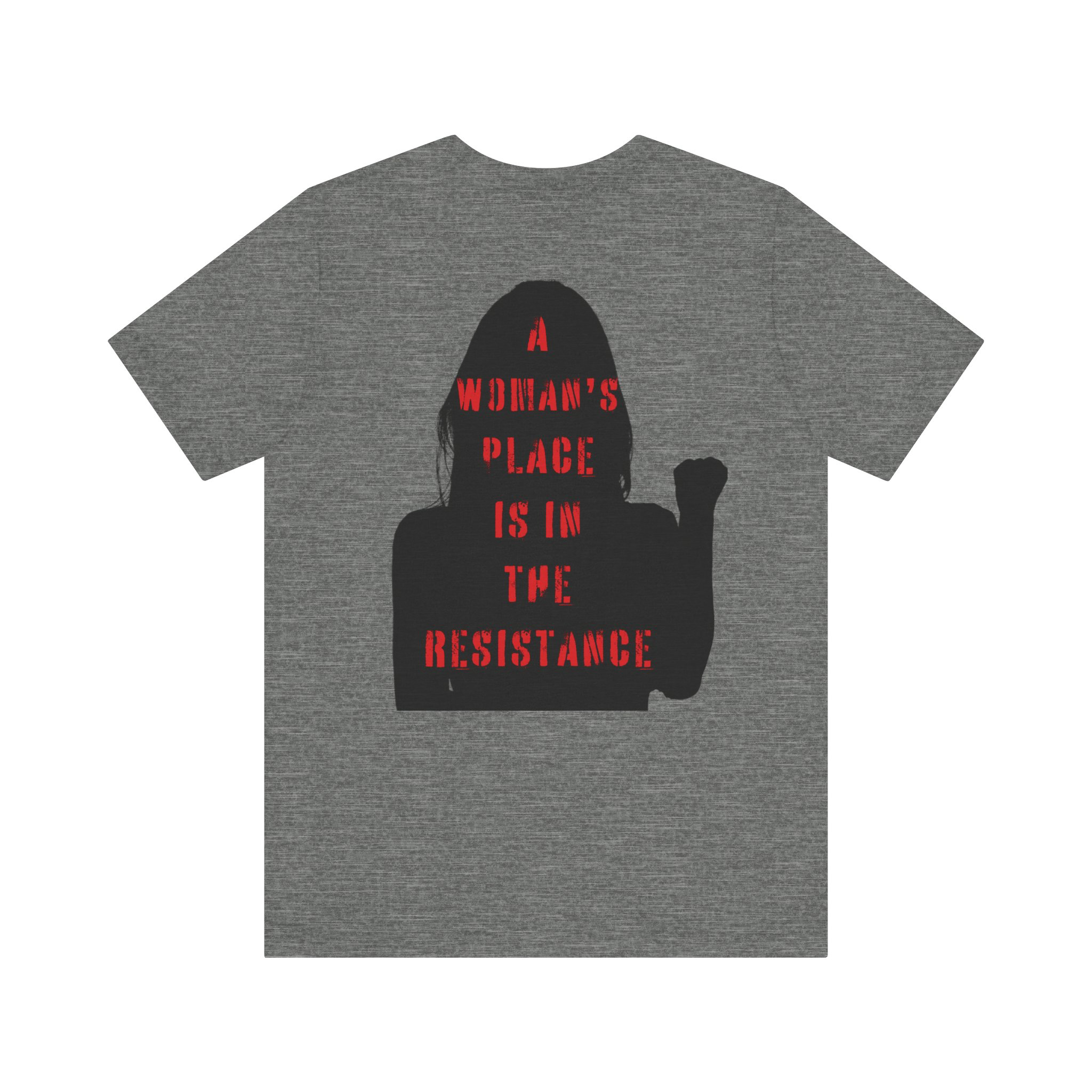 RESISTER. A WOMAN'S PLACE IS IN THE RESISTANCE TSHIRT product thumbnail image