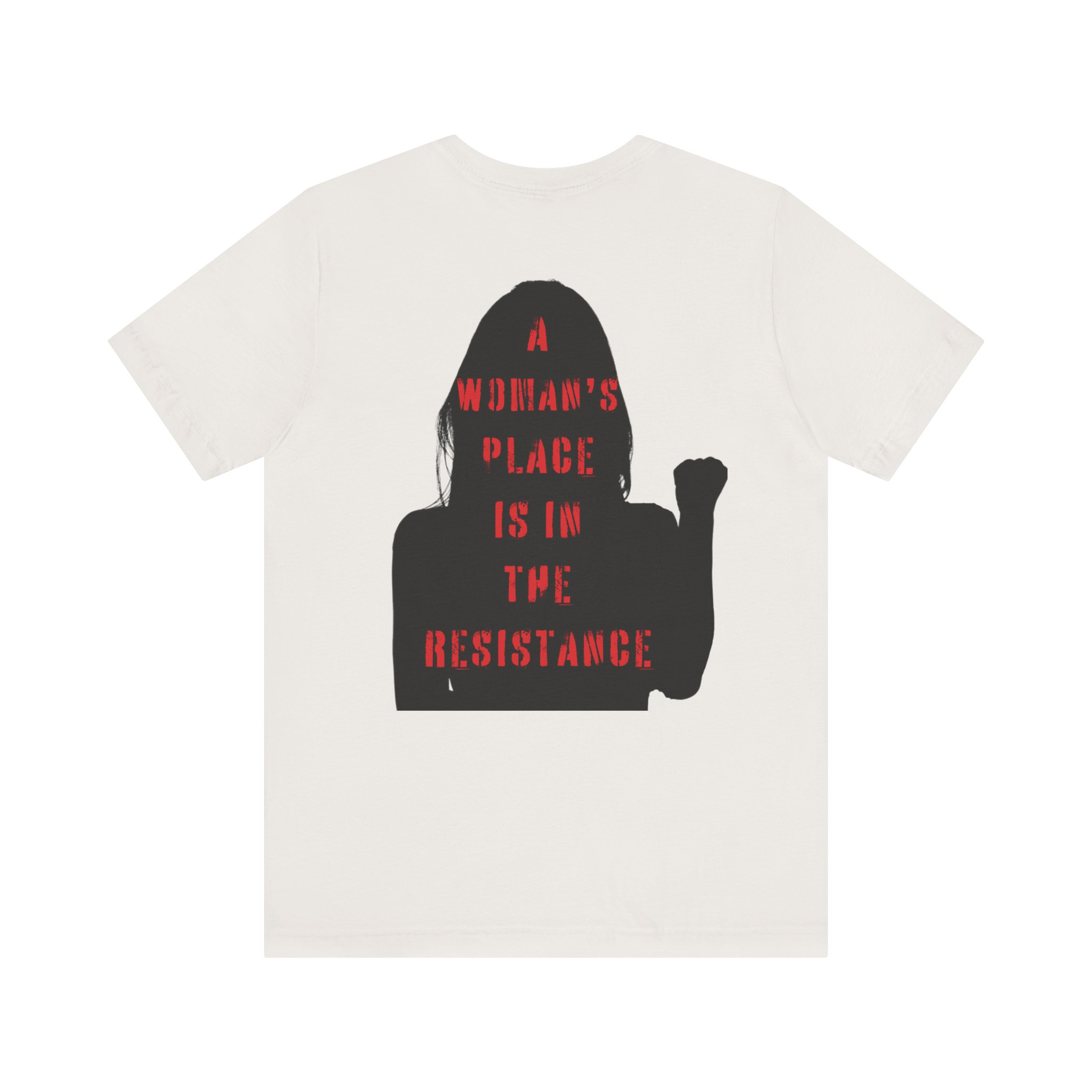 RESISTER. A WOMAN'S PLACE IS IN THE RESISTANCE TSHIRT product thumbnail image