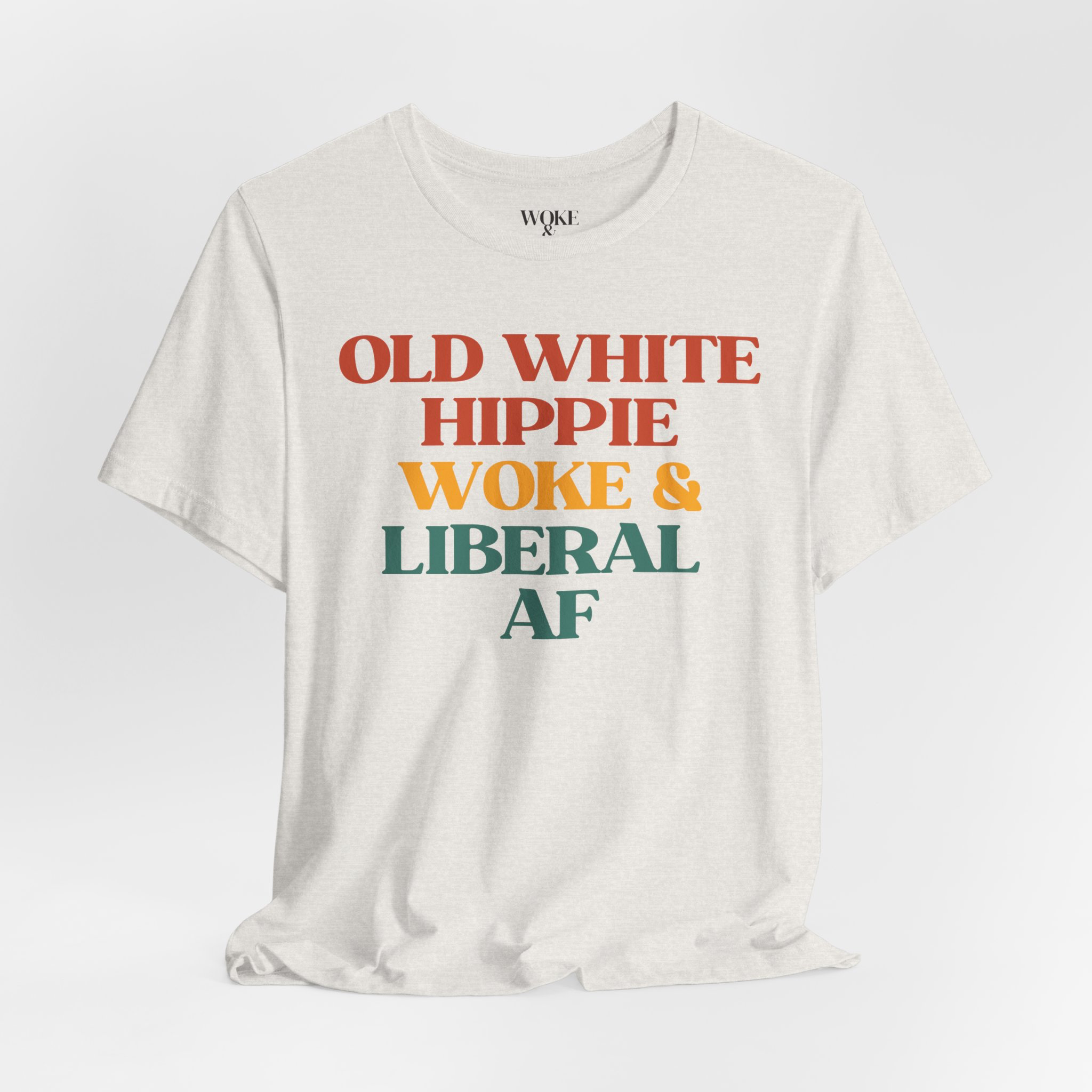 OLD WHITE HIPPIE. WOKE & LIBERAL AF TSHIRT product thumbnail image OLD WHITE HIPPIE. WOKE & LIBERAL AF TSHIRT product thumbnail image