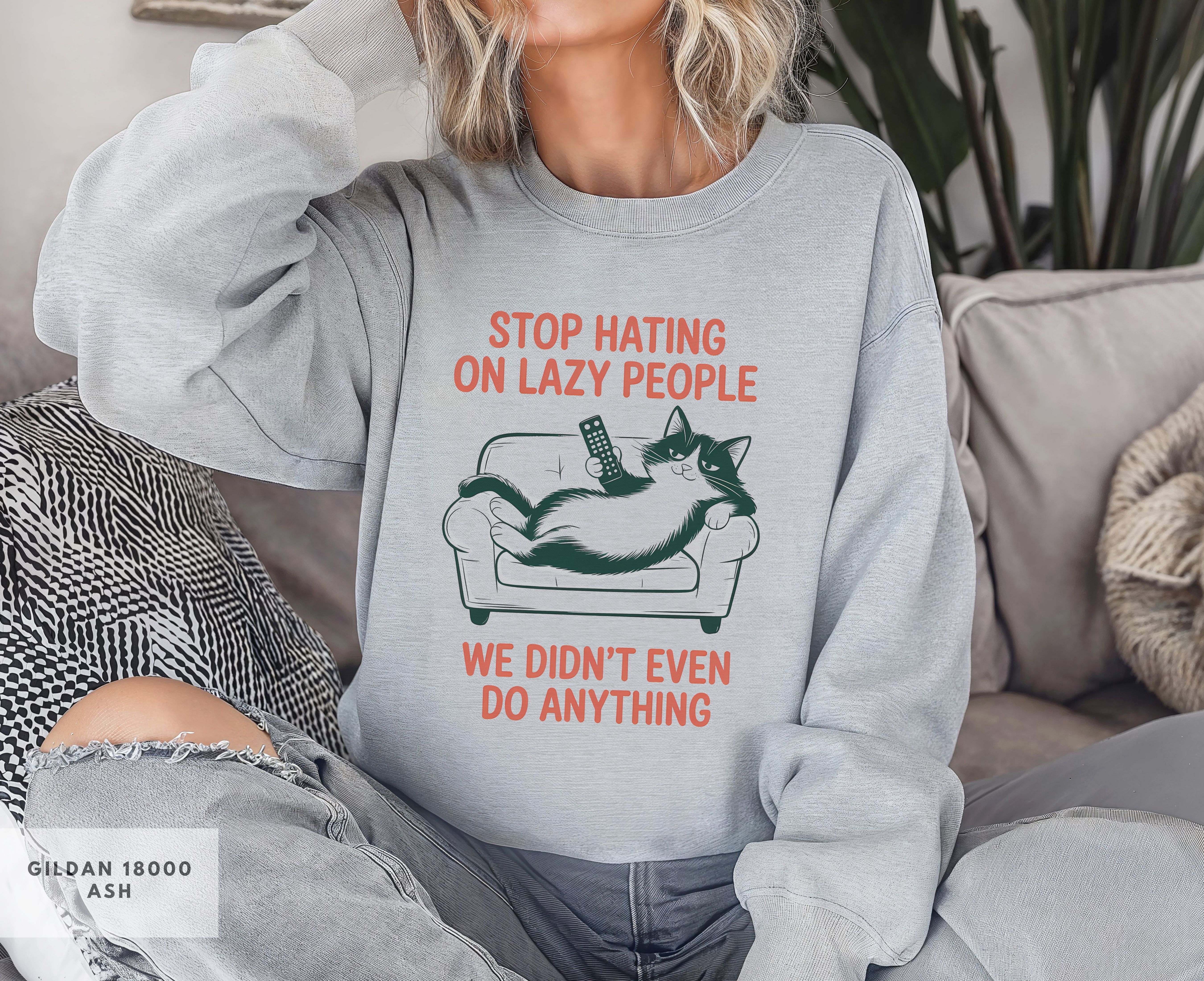 Stop Hating on Lazy People Sweatshirt, Cute Cat Crewneck, Funny Friend Gift, Fun Kitty Design, Funny Gift for Friend or Coworker product thumbnail image Stop Hating on Lazy People Sweatshirt, Cute Cat Crewneck, Funny Friend Gift, Fun Kitty Design, Funny Gift for Friend or Coworker product thumbnail image