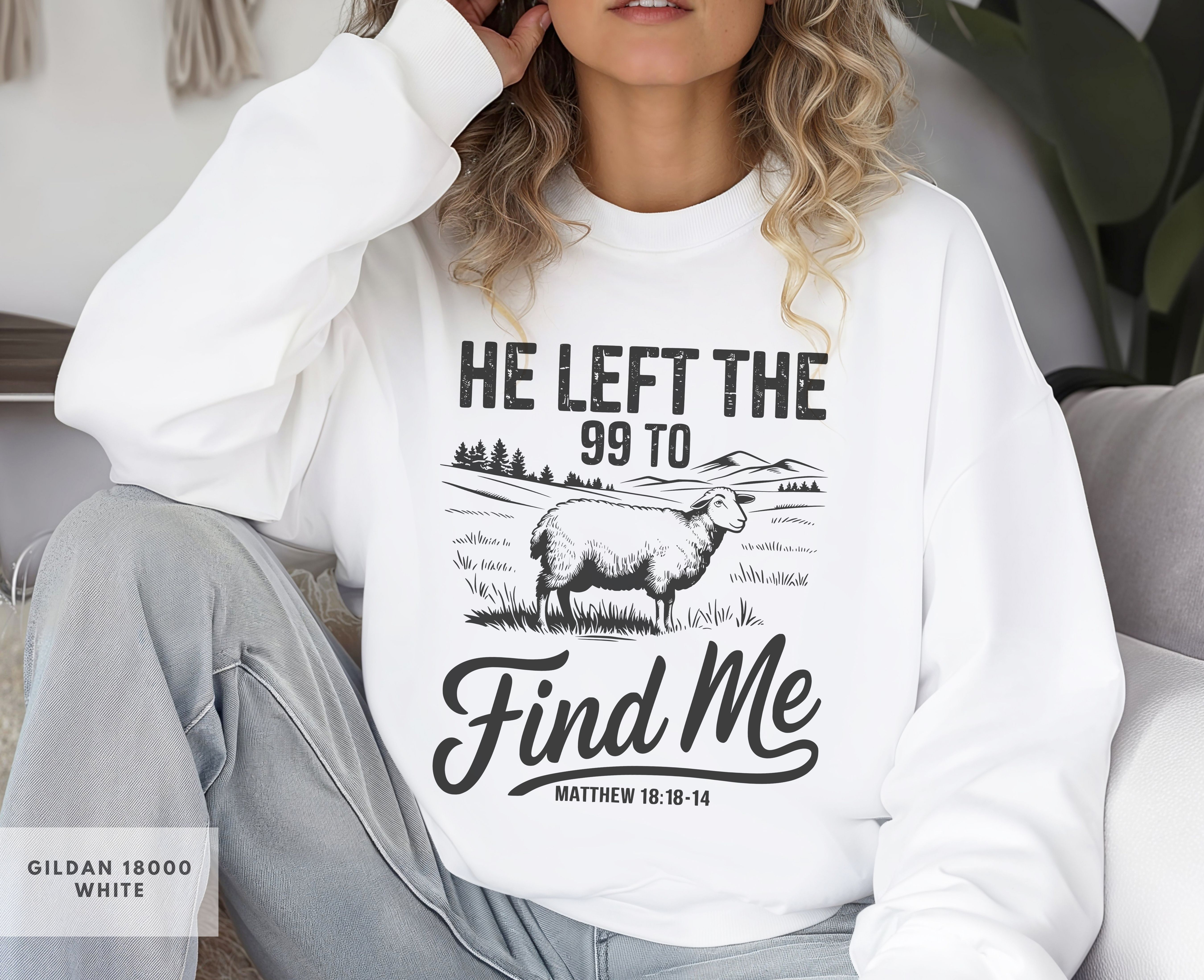 He Left the 99 Bible Verse Crewneck Sweatshirt, Faith-Inspired Gift, Cozy Apparel for Women, Faith Girl Fashion, Matthew 18:12 Sweatshirt product thumbnail image