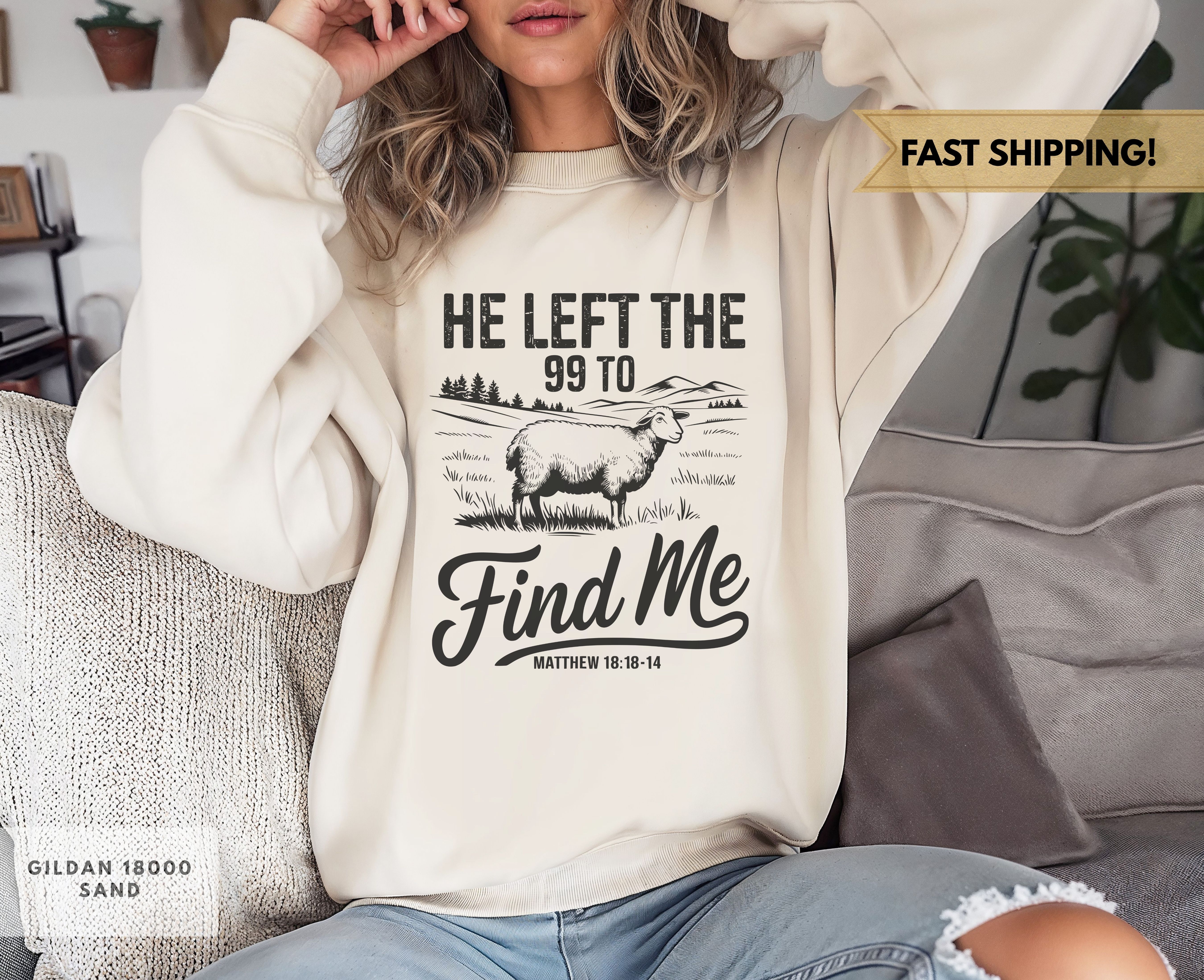 He Left the 99 Bible Verse Crewneck Sweatshirt, Faith-Inspired Gift, Cozy Apparel for Women, Faith Girl Fashion, Matthew 18:12 Sweatshirt product thumbnail image He Left the 99 Bible Verse Crewneck Sweatshirt, Faith-Inspired Gift, Cozy Apparel for Women, Faith Girl Fashion, Matthew 18:12 Sweatshirt product thumbnail image