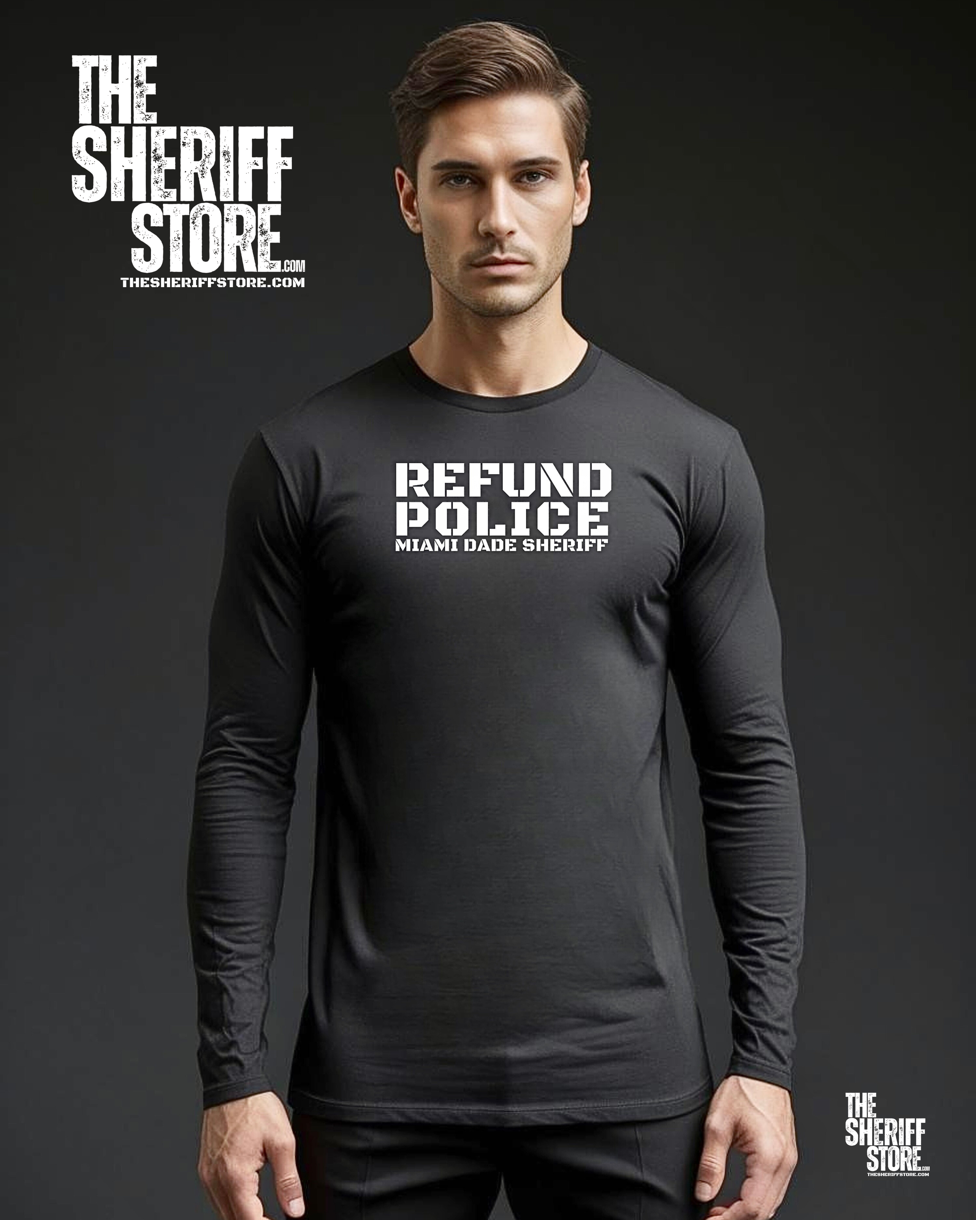THE SHERIFF STORE "REFUND POLICE" LONG SLEEVE TEE