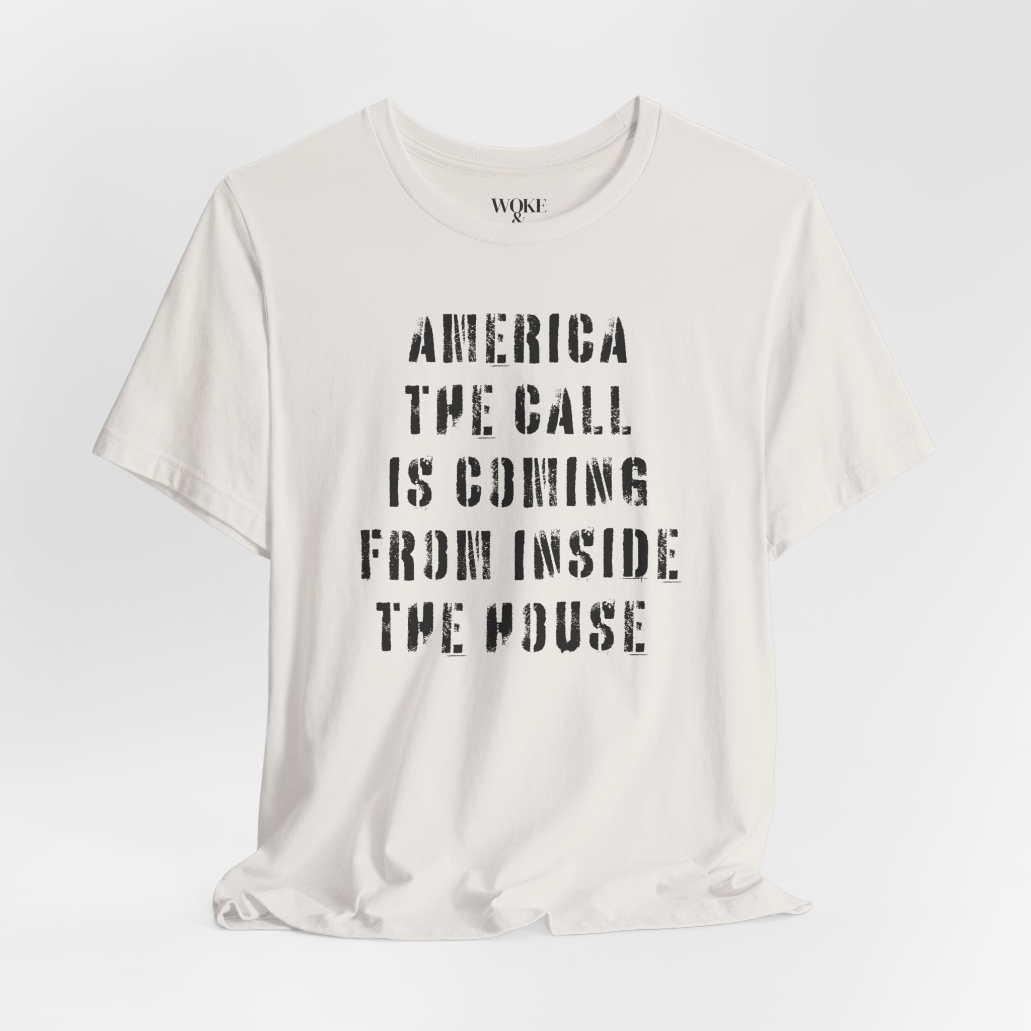AMERICA THE CALL IS COMING FROM INSIDE THE HOUSE TSHIRT AMERICA THE CALL IS COMING FROM INSIDE THE HOUSE TSHIRT