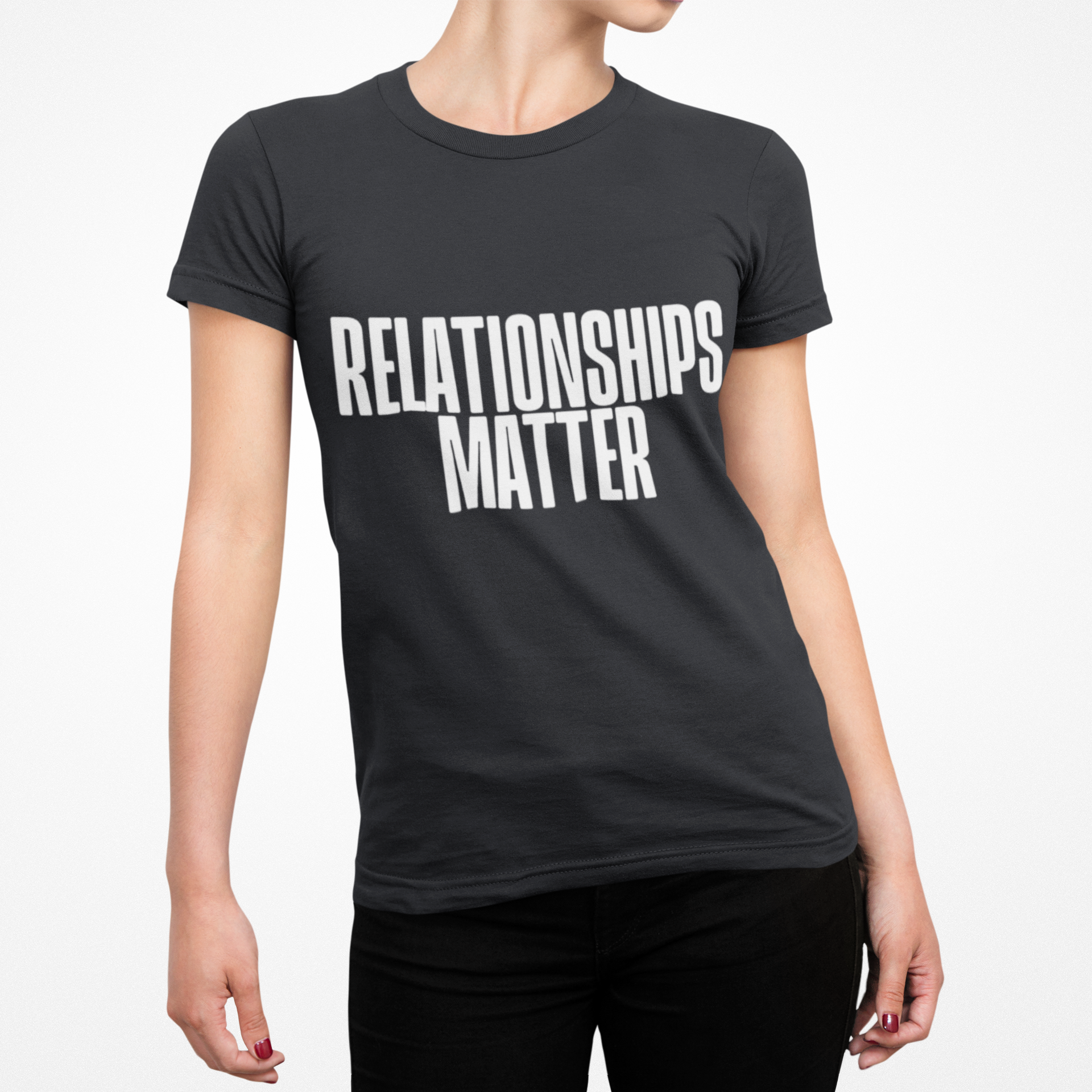 😍 Relationships Matter Tee