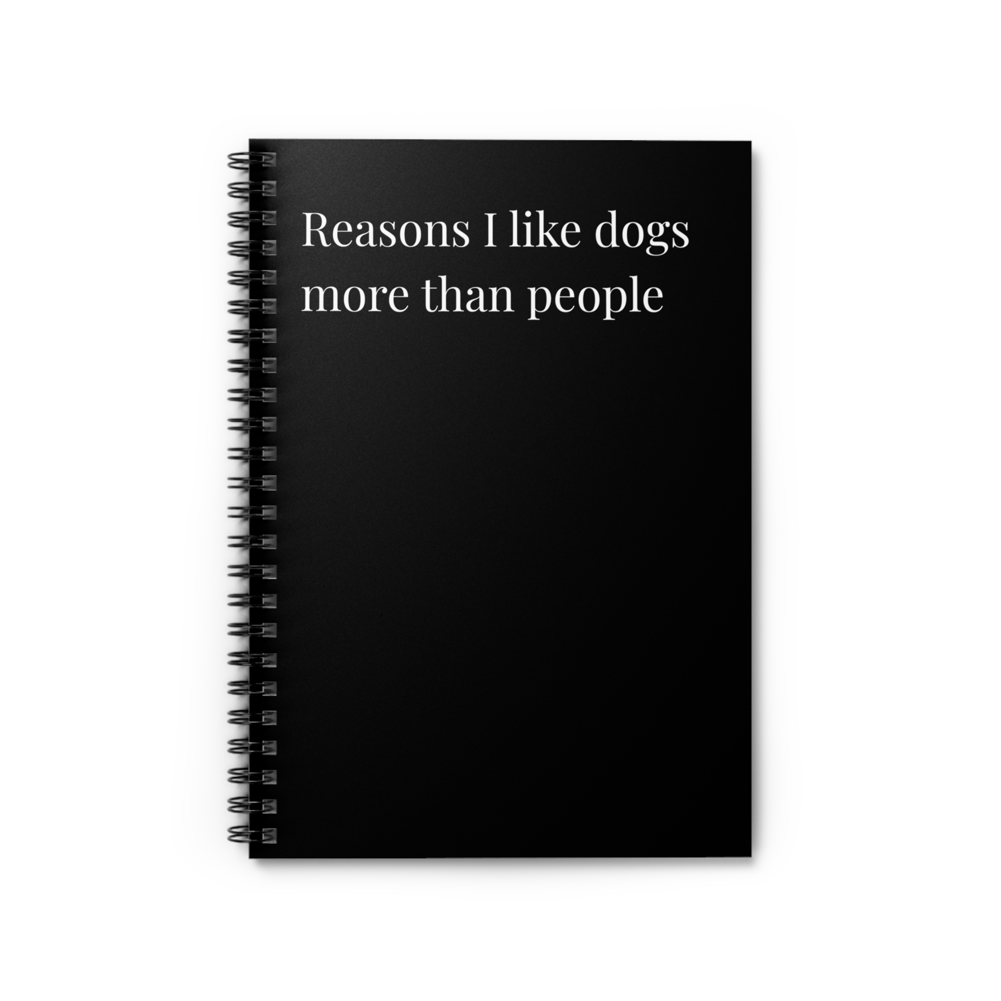 Spiral Notebook - Reasons I Like Dogs More Than People - Multiple Color Options product thumbnail image Spiral Notebook - Reasons I Like Dogs More Than People - Multiple Color Options product thumbnail image