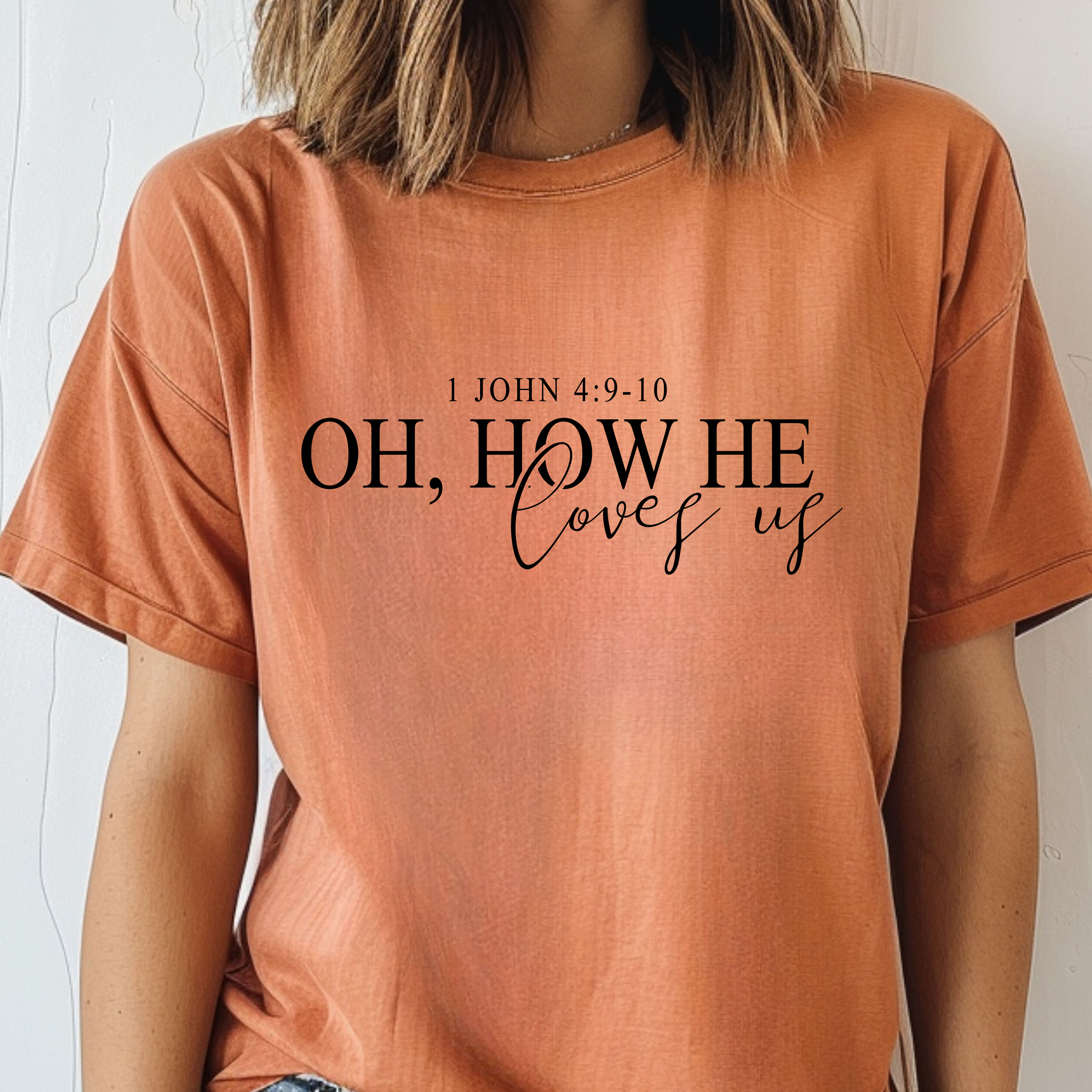 Oh, How He Loves Us - Christian T-Shirt Oh, How He Loves Us - Christian T-Shirt