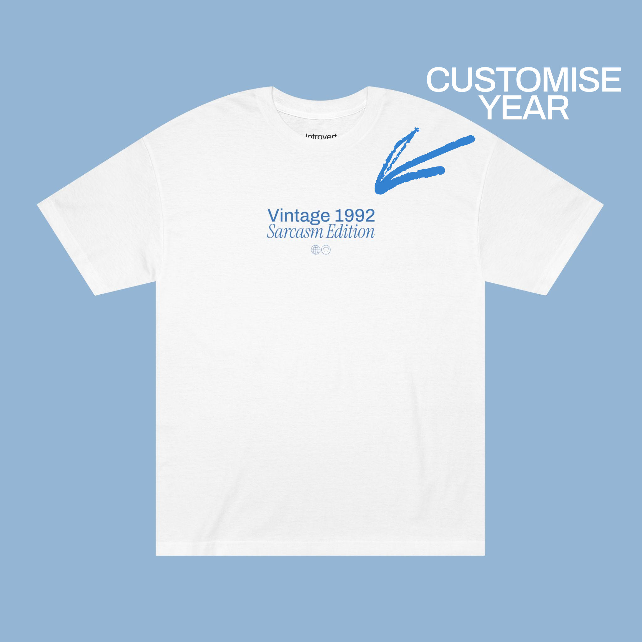 Vintage [Your Year]. Sarcasm Edition | Front side | Unisex T-shirt