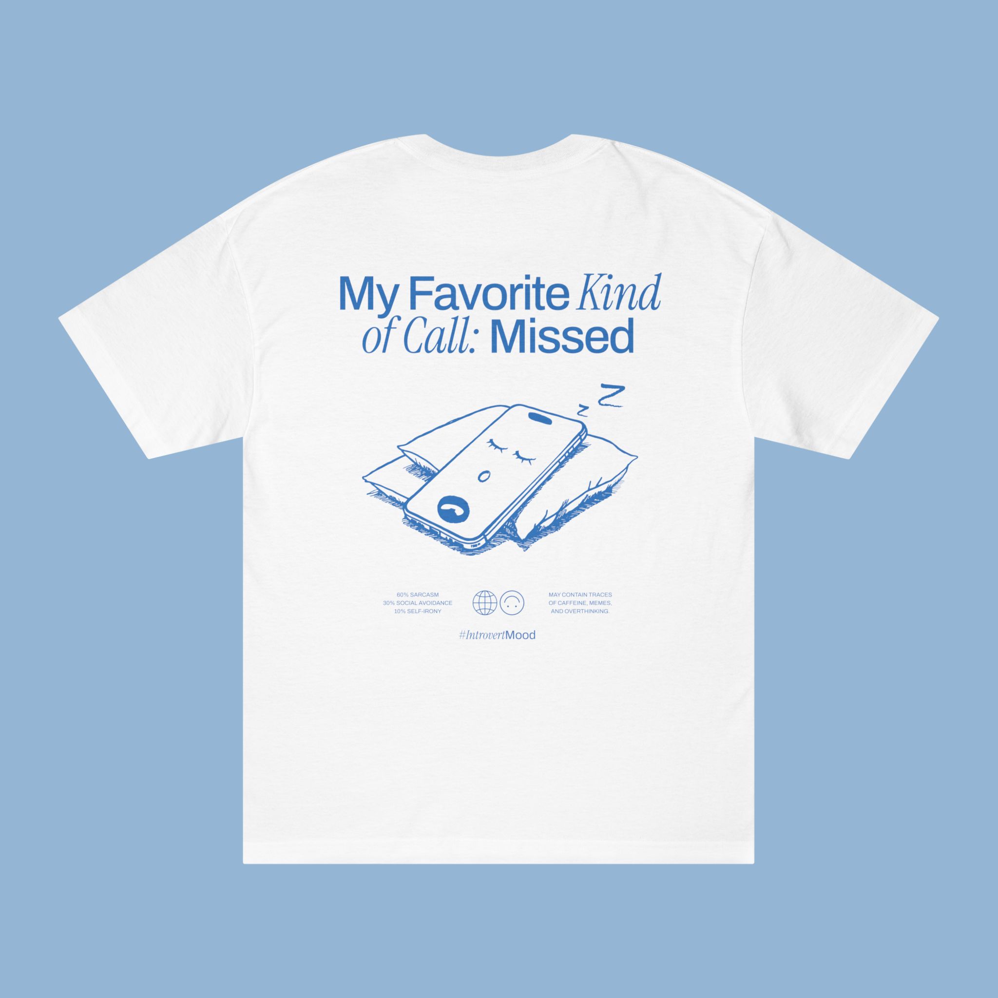 My Favorite Kind of Call: Missed | Unisex T-shirt | Front & back print My Favorite Kind of Call: Missed | Unisex T-shirt | Front & back print