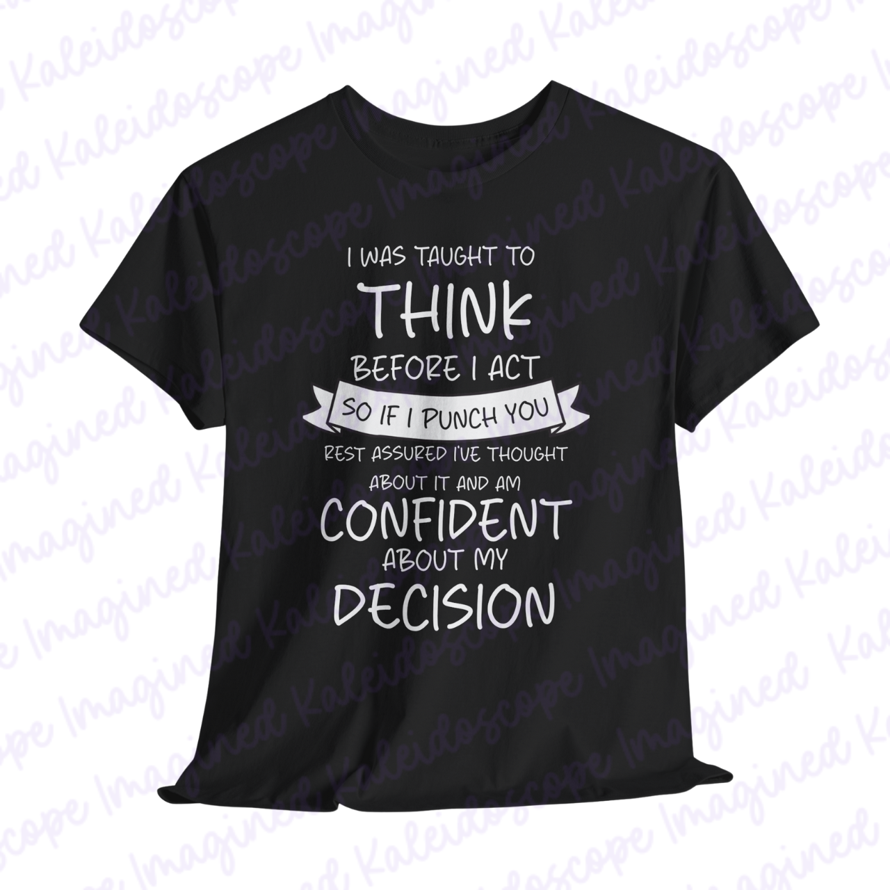 Confident Decision T-Shirt, Funny Quote Tee, Gift for Friends, Unisex Heavy Cotton Tee, Casual Wear, Birthday Gift, Motivation Shirt product thumbnail image