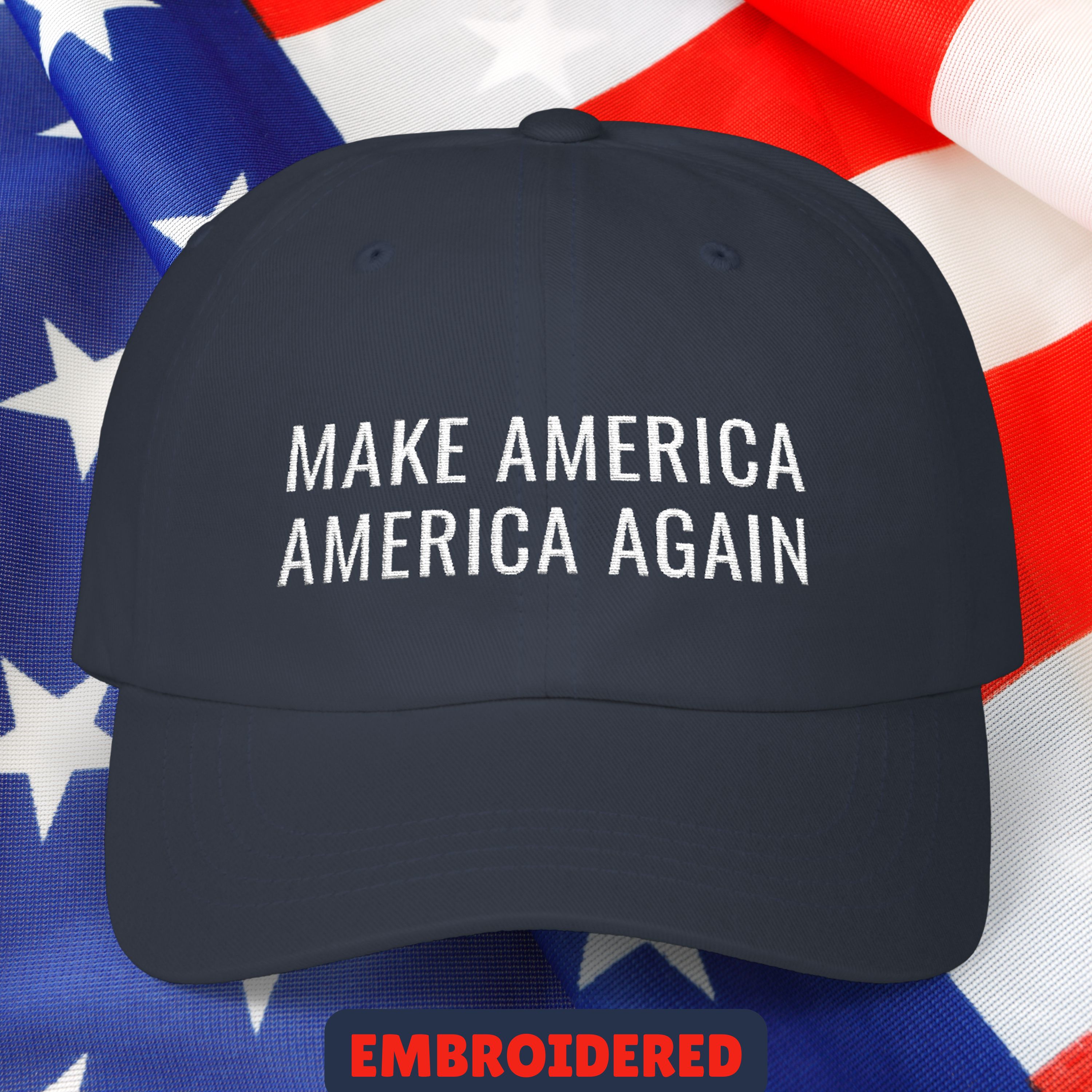 Make America America Again Dad Hat