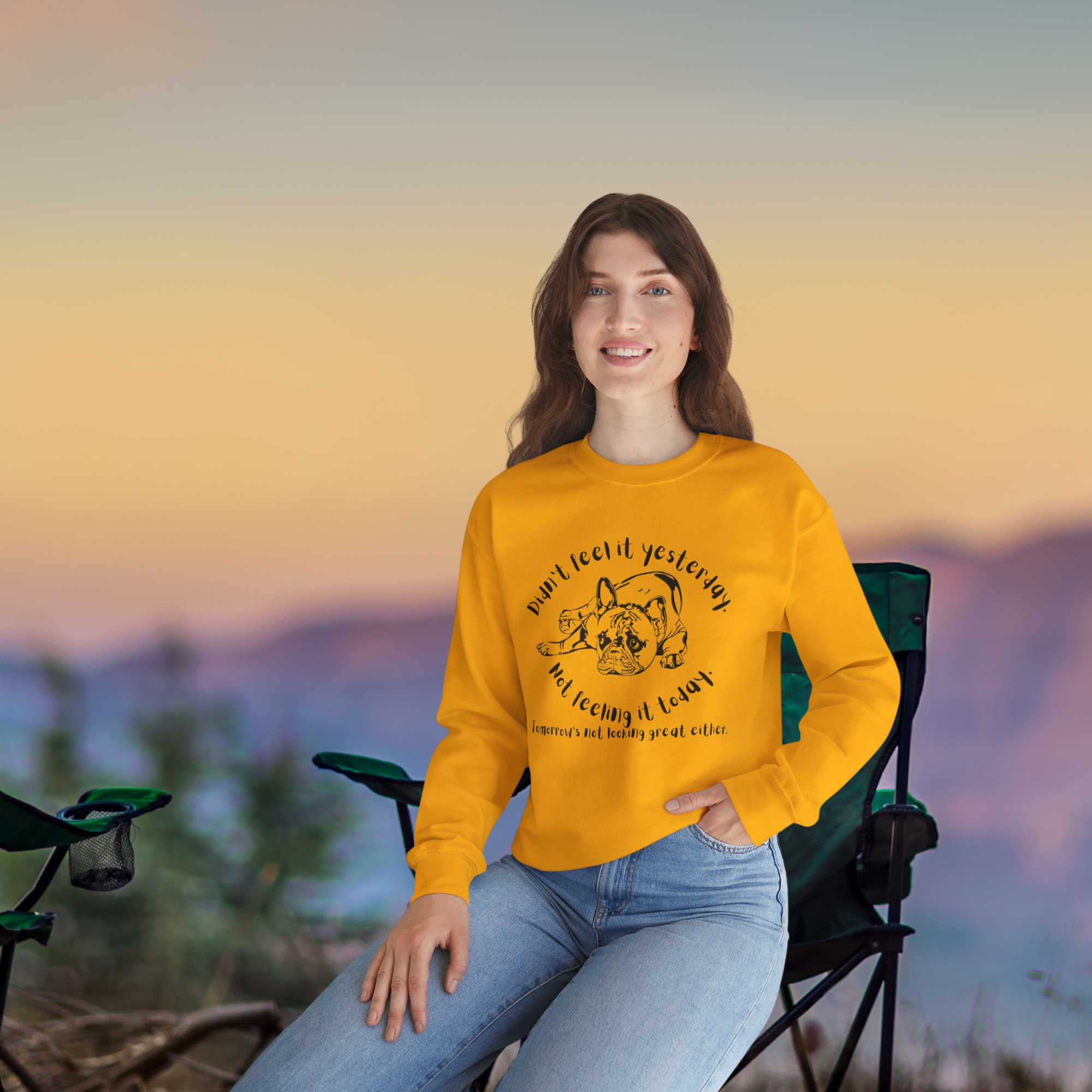 😂 French Bulldog Sweatshirt – "Didn’t Feel It Yesterday, Not Feeling It Today" Funny Unisex Crewneck for Dog Lovers