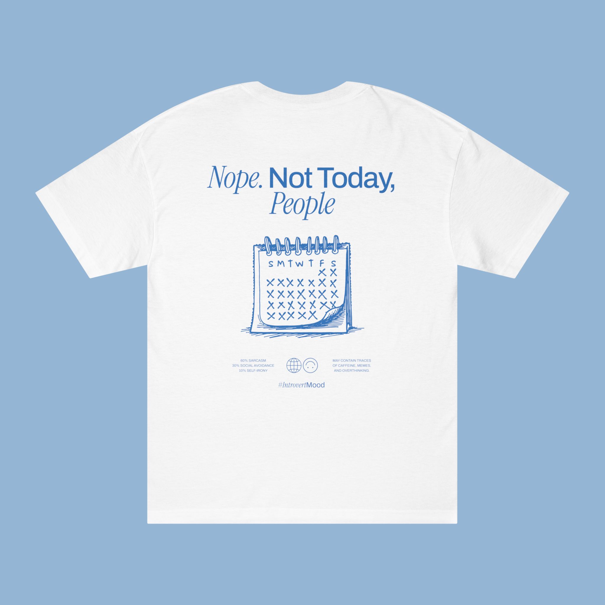 Nope. Not Today, People | Unisex T-shirt | Front & back print Nope. Not Today, People | Unisex T-shirt | Front & back print
