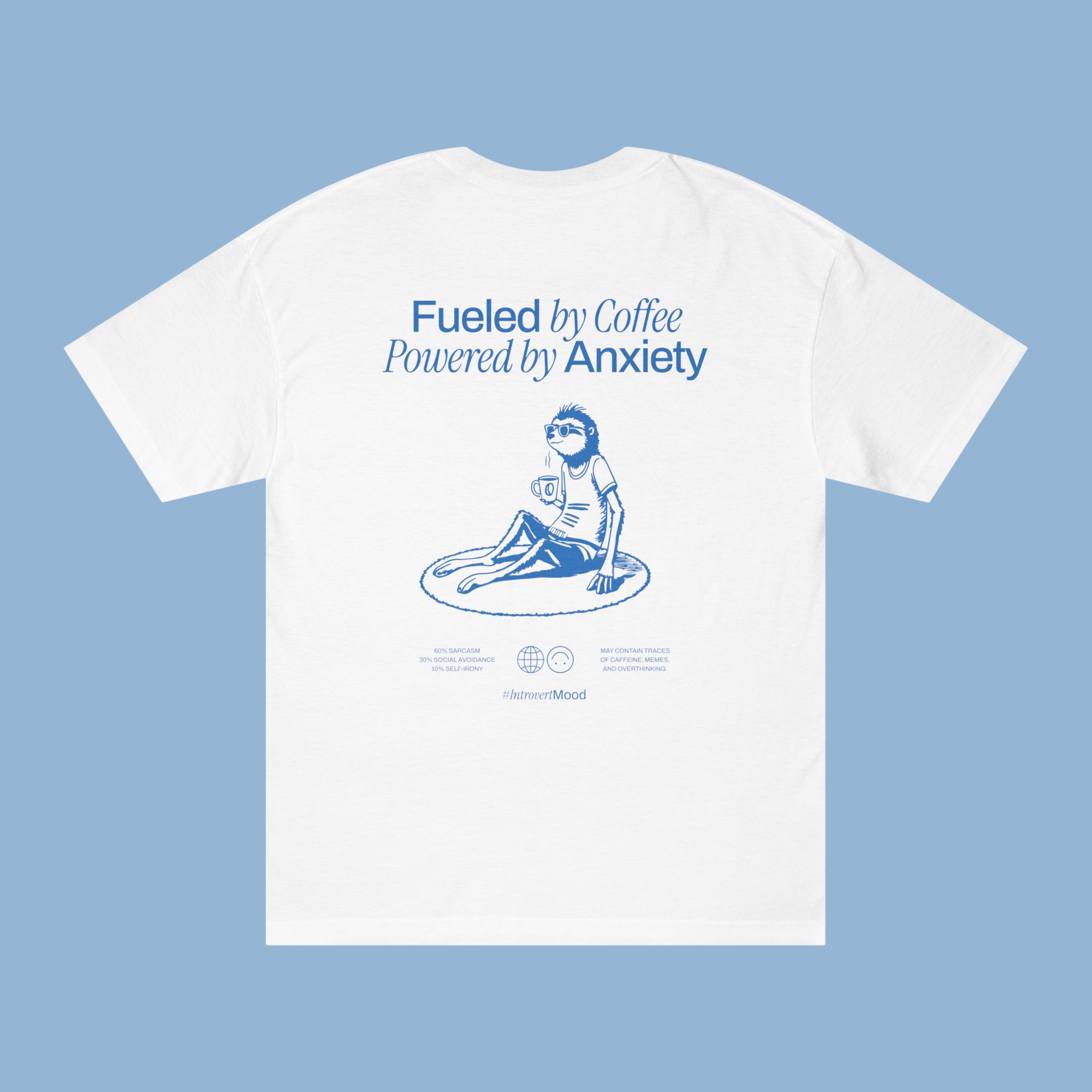 Fueled by Coffee, Powered by Anxiety Unisex T-shirt | Front & back print Fueled by Coffee, Powered by Anxiety Unisex T-shirt | Front & back print
