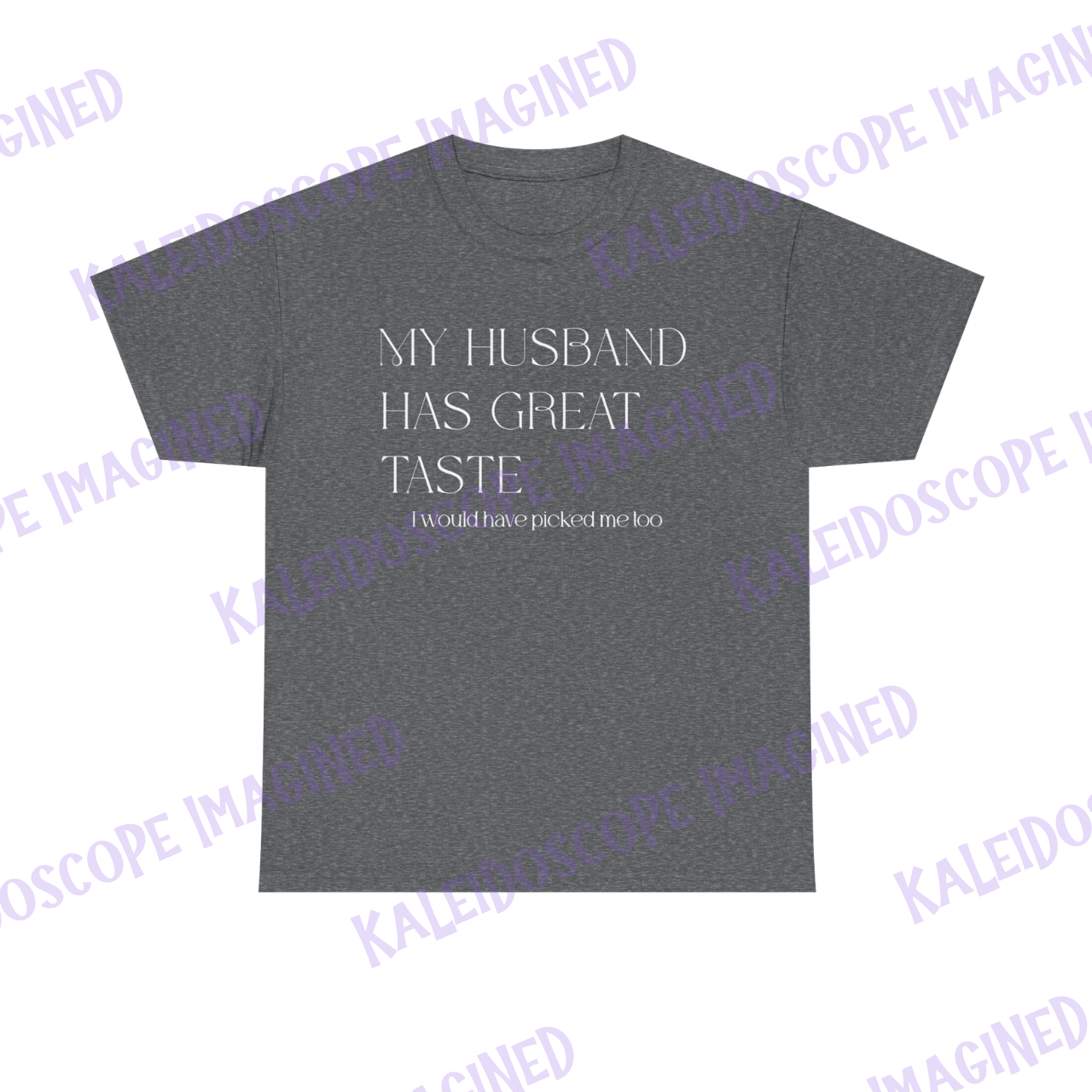 My Husband Has Great Taste Tee - Unisex Heavy Cotton Shirt, Funny Gift for Couples, Wedding Gift, Casual Wear, Graphic Tee, Humor Fashion product thumbnail image