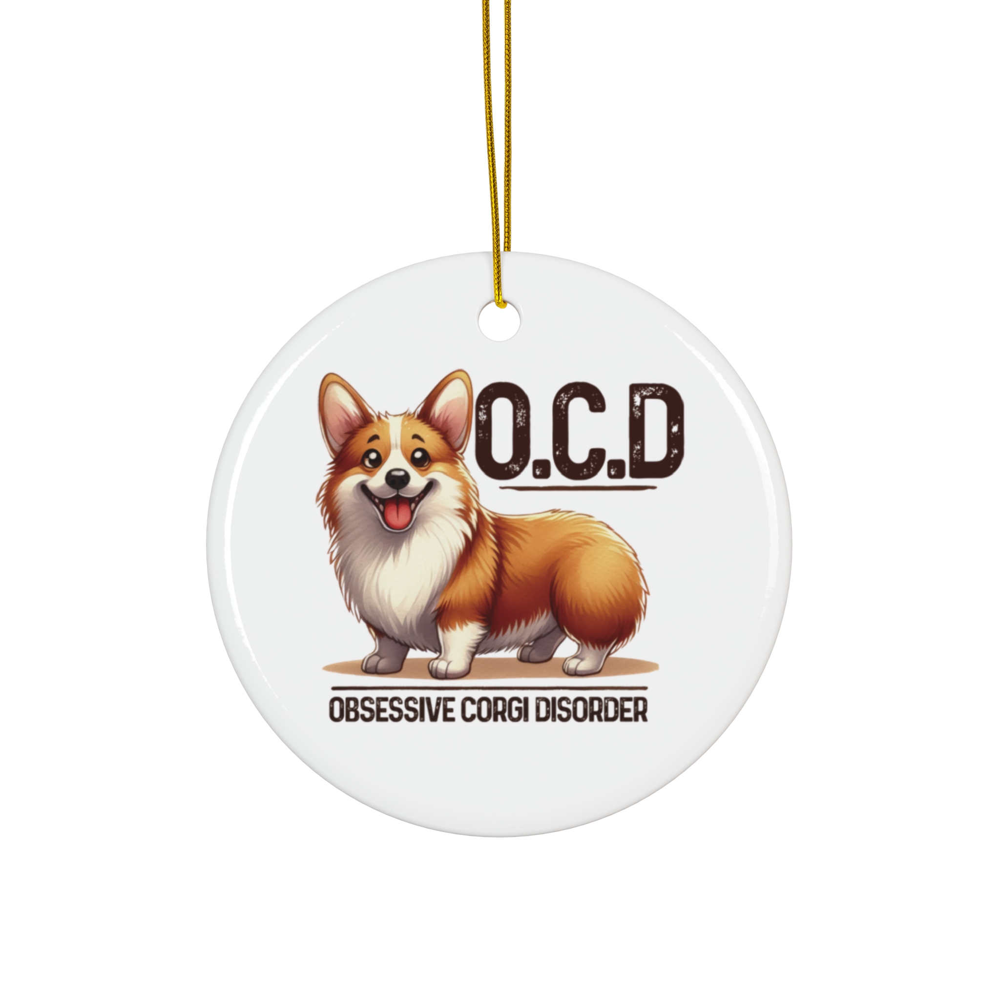 "OCD - Obsessive Corgi Disorder" Ornament - Fun Gift for Corgi Lovers product thumbnail image "OCD - Obsessive Corgi Disorder" Ornament - Fun Gift for Corgi Lovers product thumbnail image