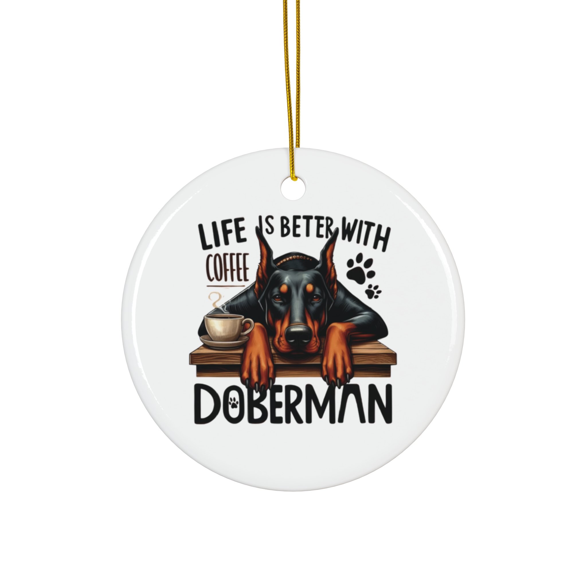 "Life is Better with Doberman" Ornament - Perfect Gift for Dog Lovers product thumbnail image