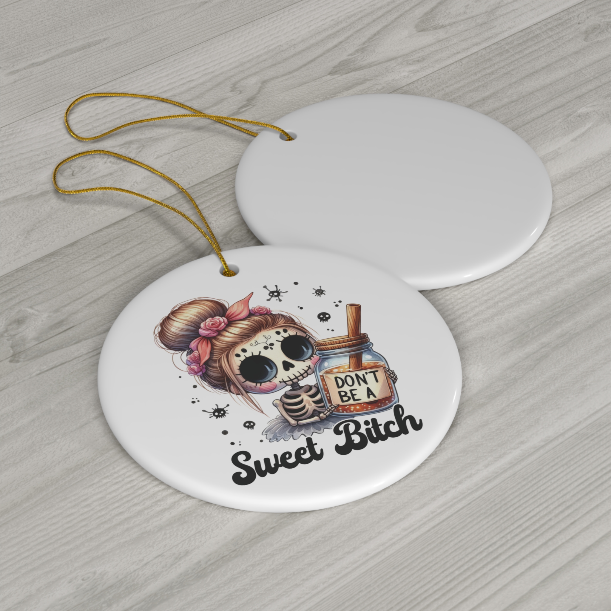 Don’t Be a Sweet Bitch - Sugar Skull Skeleton Girl Christmas Ornament product thumbnail image