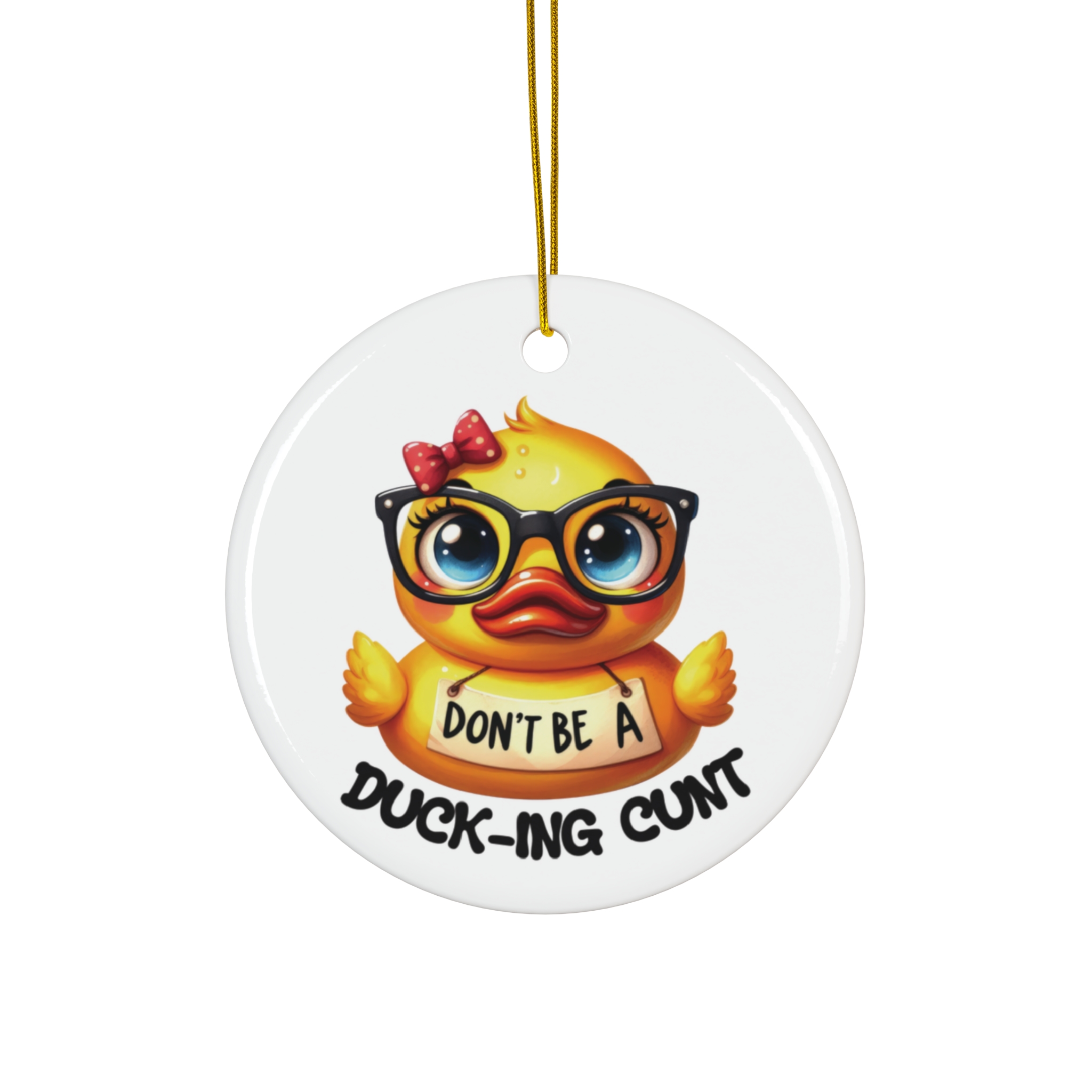Don’t Be a Duck-ing Cunt - Duck Christmas Ornament product thumbnail image