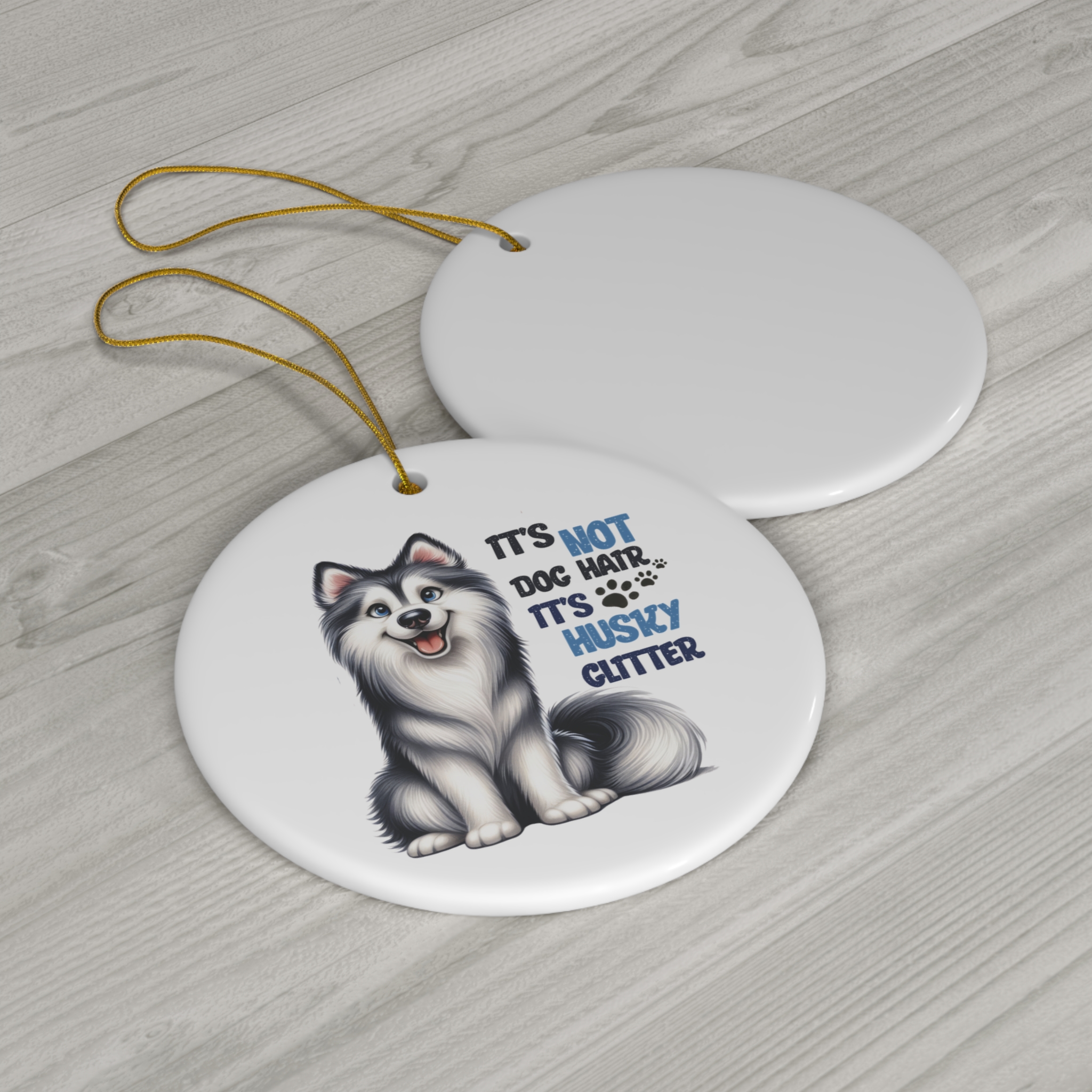 "It's Not Dog Hair, It's Husky Glitter" Ornament - Funny Gift for Husky Lovers product thumbnail image