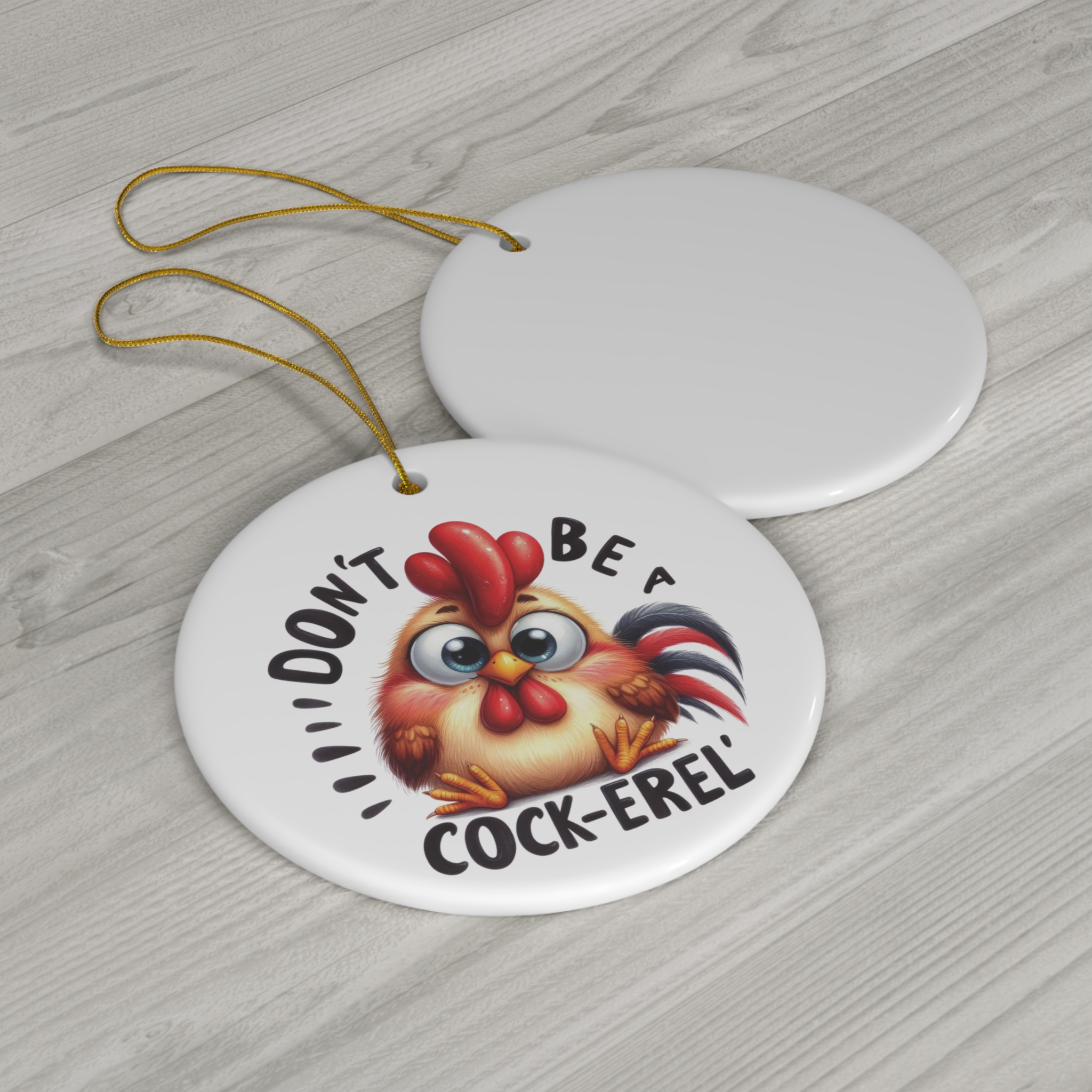Don't Be a Cock-erel - Chicken Christmas Ornament product thumbnail image