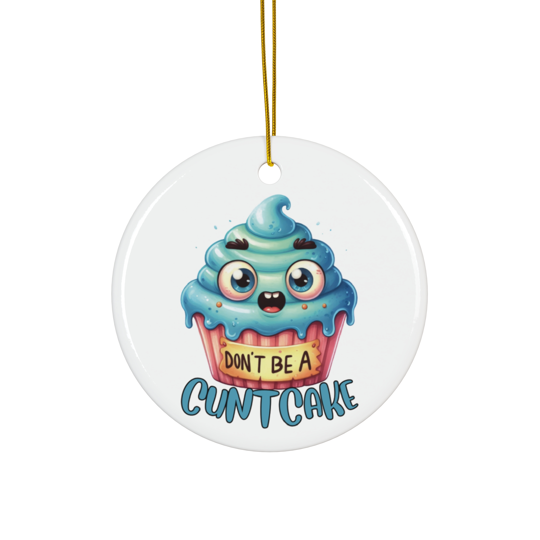 Don't Be a Cuntcake - Kawaii Cupcake Christmas Ornament product thumbnail image Don't Be a Cuntcake - Kawaii Cupcake Christmas Ornament product thumbnail image